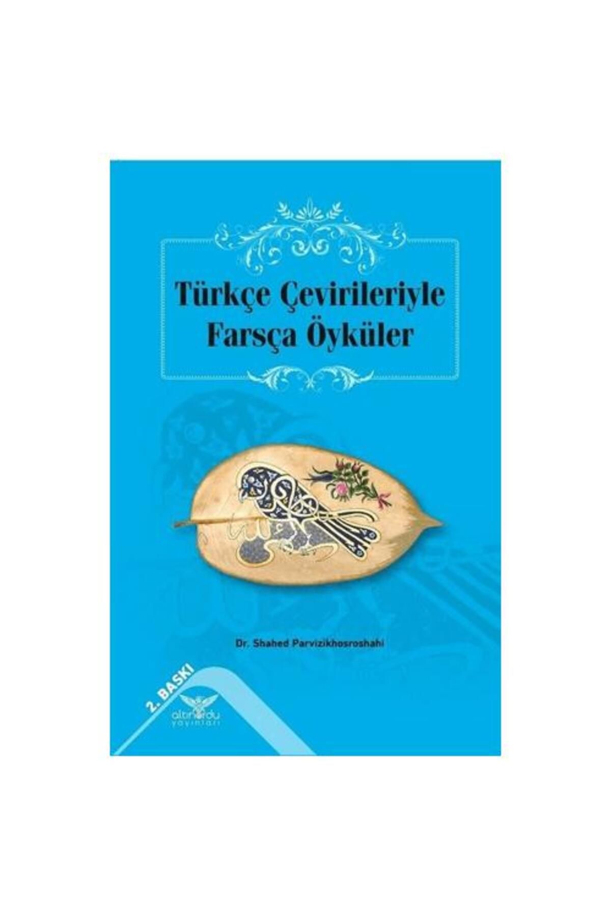 Altınordu Yayınları Türkçe Çevirileriyle Farsça Öyküler