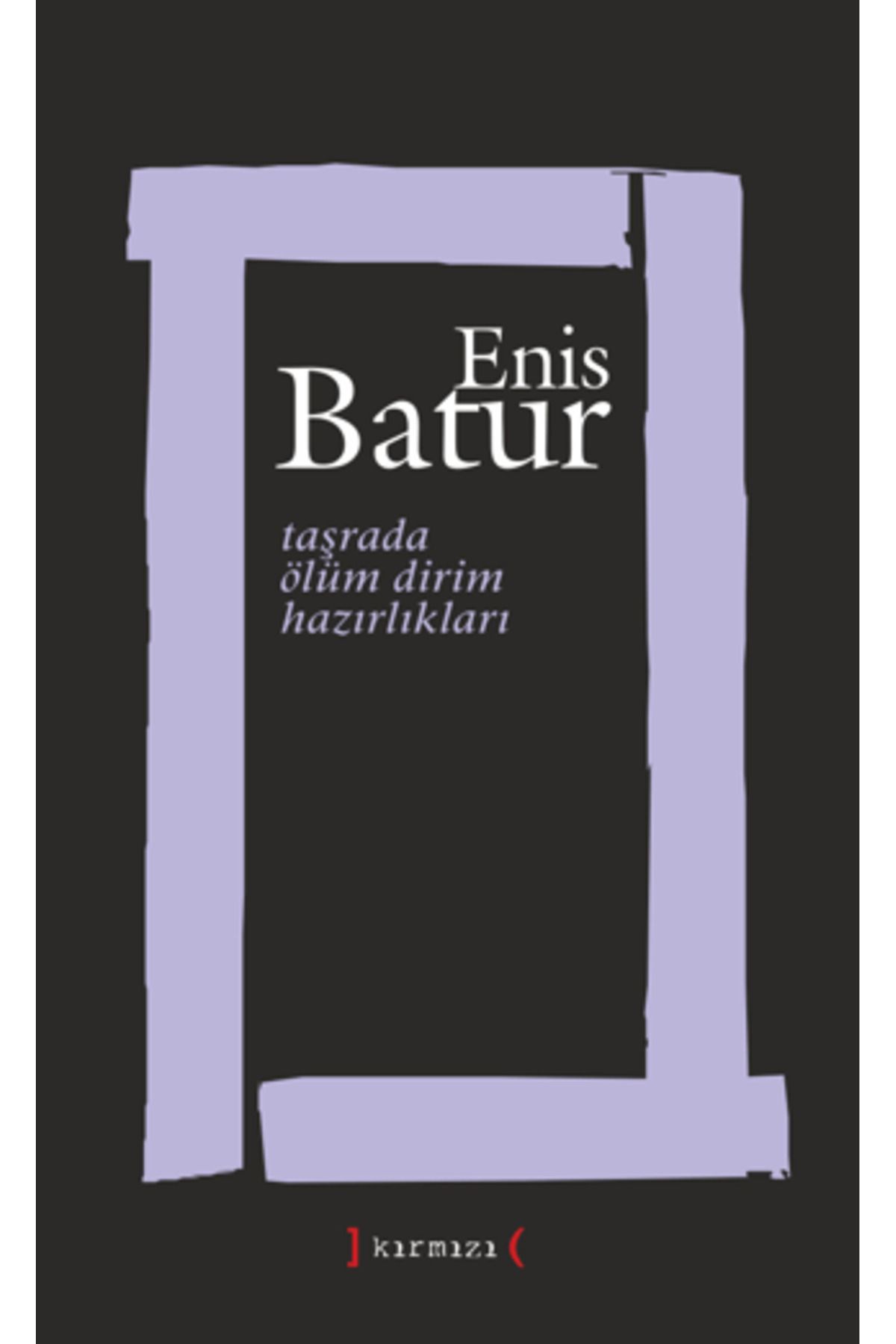 Kırmızı Yayınları Taşrada Ölüm Dirim Hazırlıkları