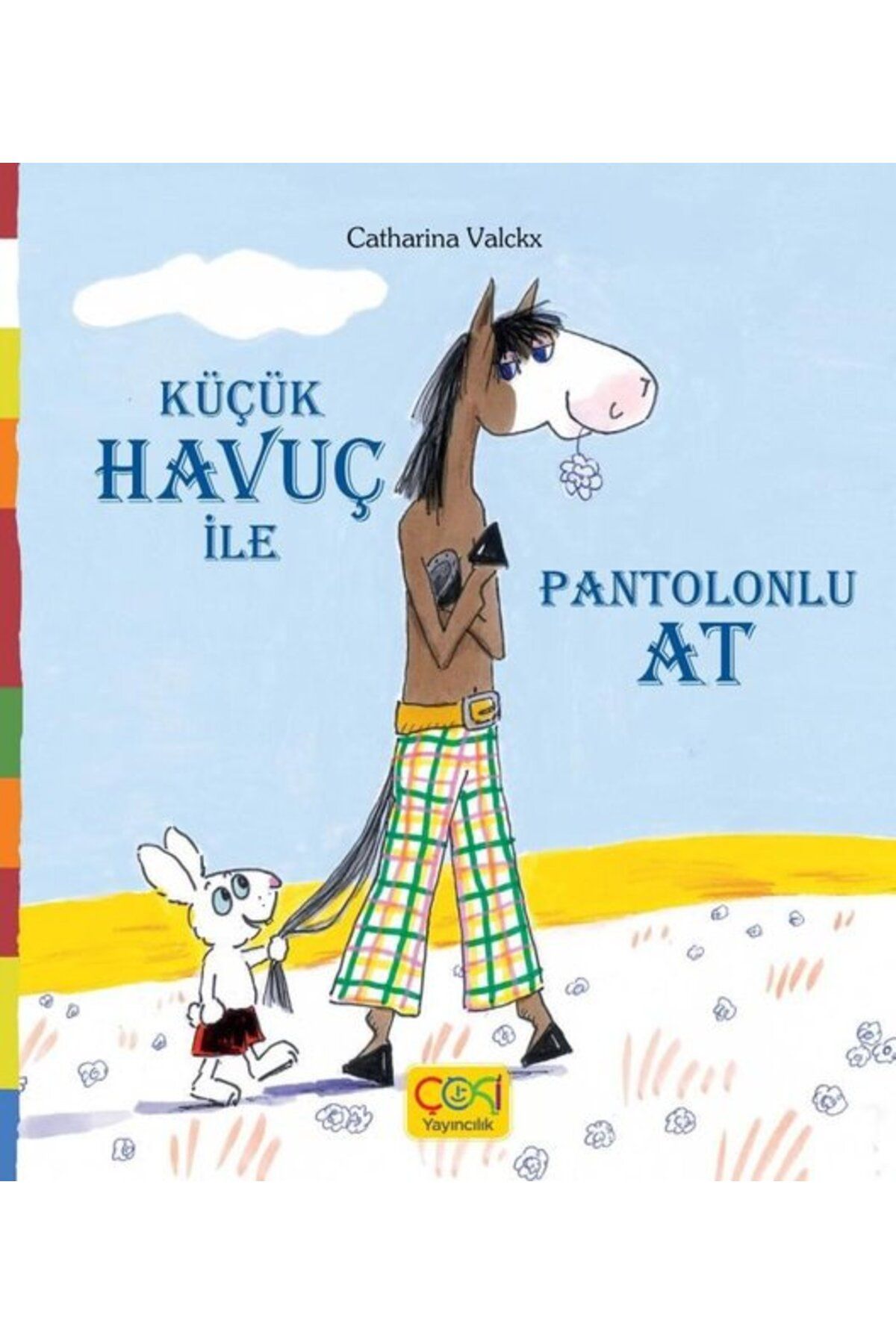 ÇOKİ Yayıncılık Küçük Havuç ile Pantolonlu At