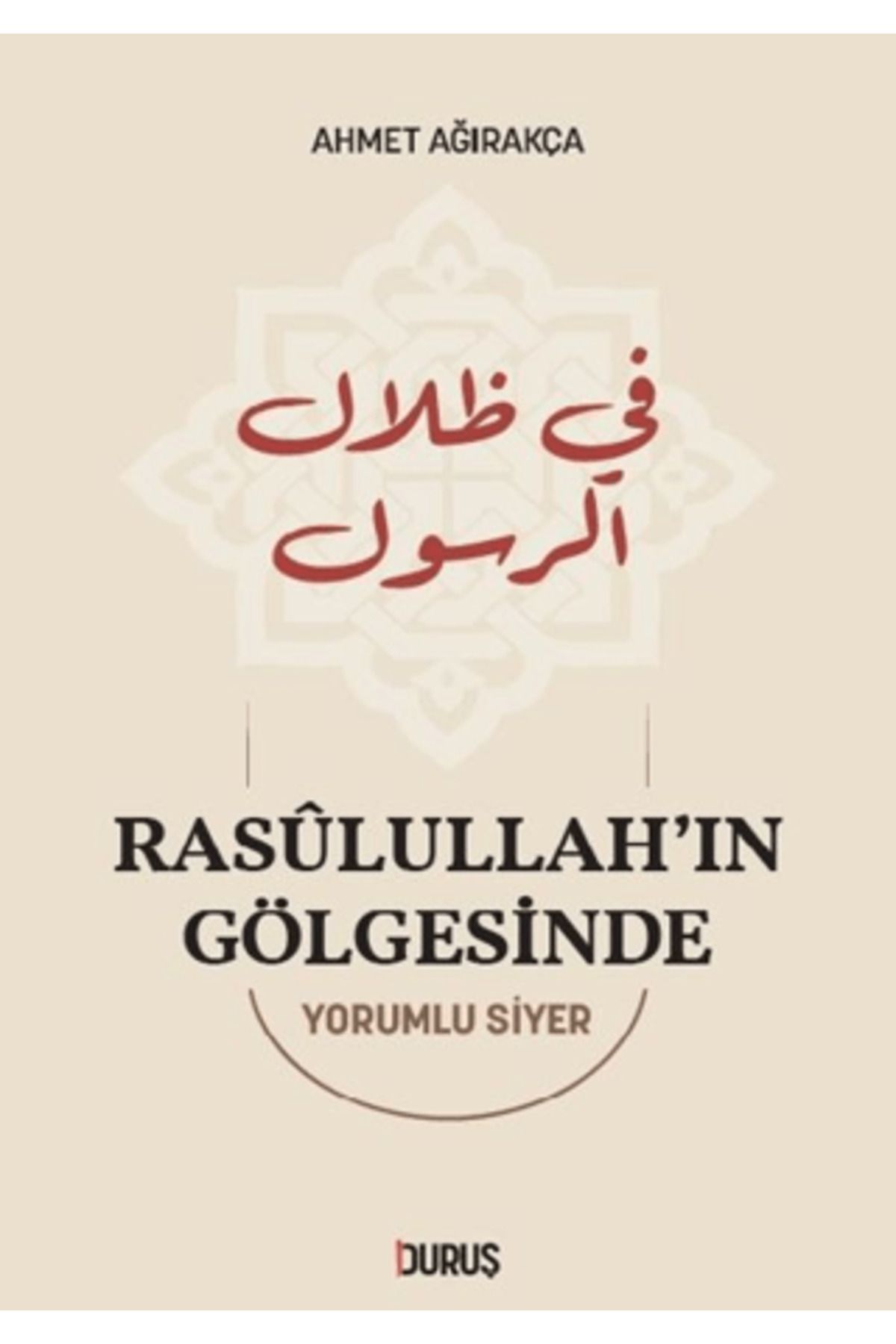 Duruş Yayınları Rasulullah’ın Gölgesinde (Ciltli)