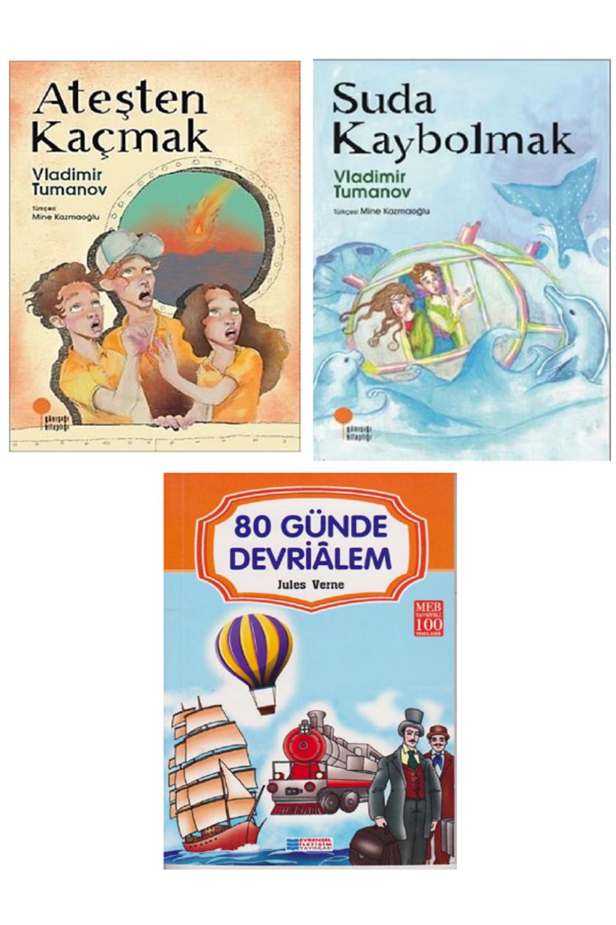 Günışığı Kitaplığı Ateşten Kaçmak + Suda Kaybolmak - Vladimir Tumanov + Evrensel 80 Günde Devrialem / 3 KİTAP SET