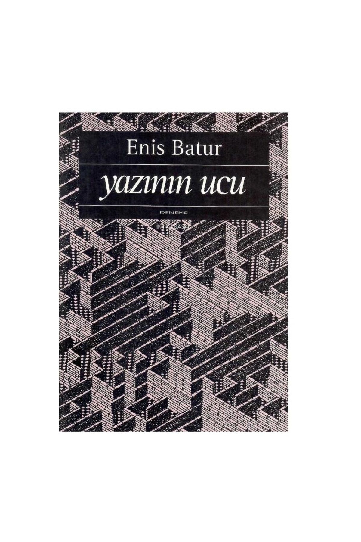 Türk Dil Kurumu Yayınları Yazının Ucu Yazınsal Denemeler 1976-1993 - Enis Batur