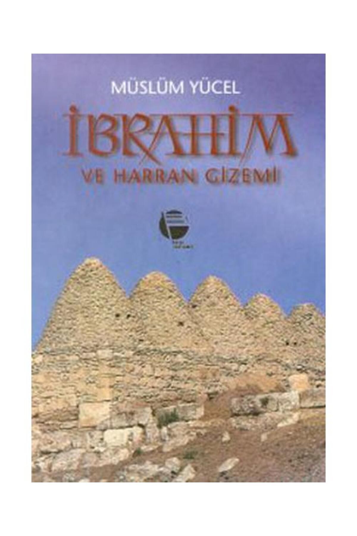 Belge Yayınları İbrahim ve Harran Gizemi Sin Mabedi ve Sabiilik
