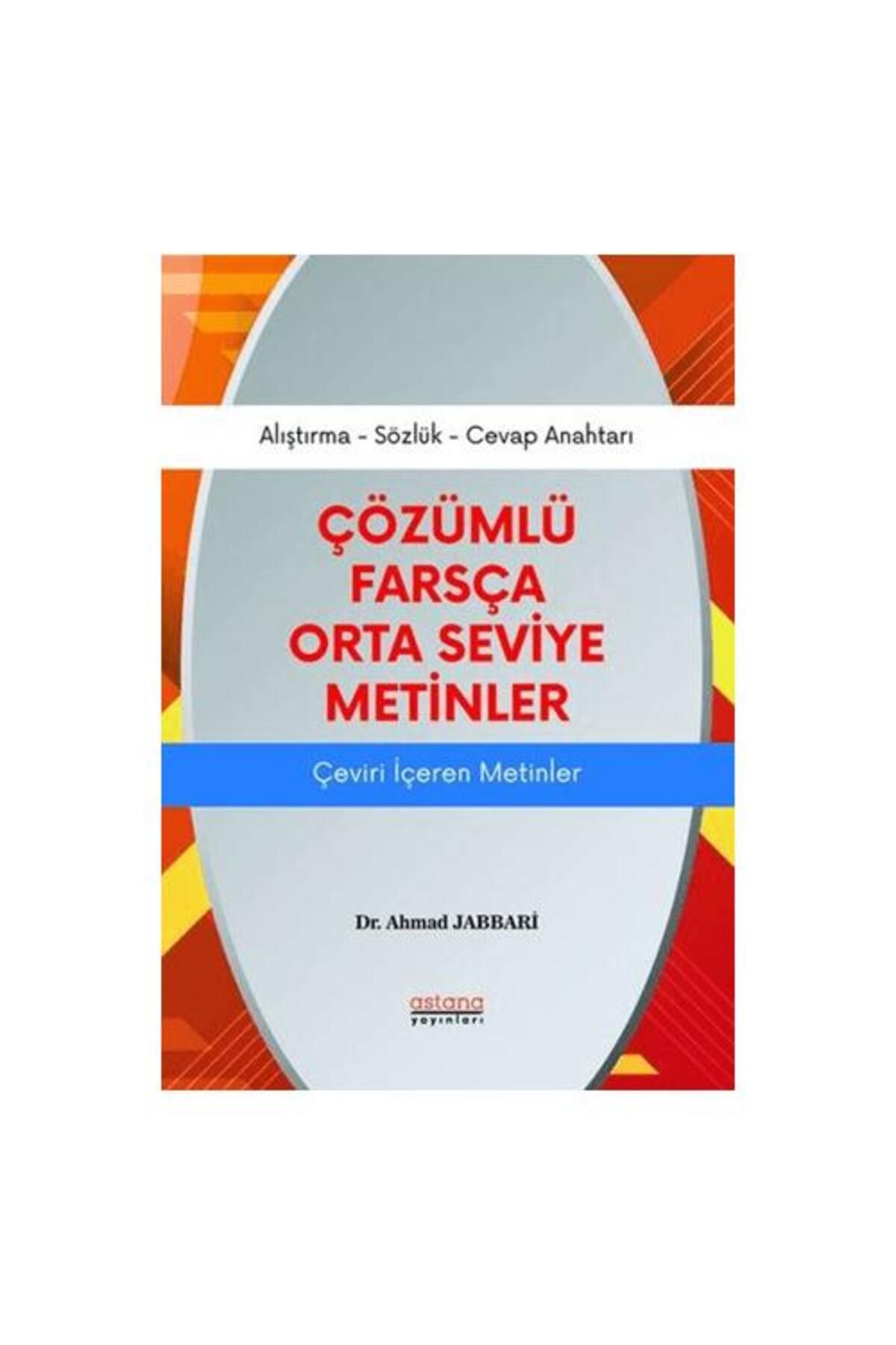Astana Yayınları Çözümlü Farsça Orta Seviye Metinler