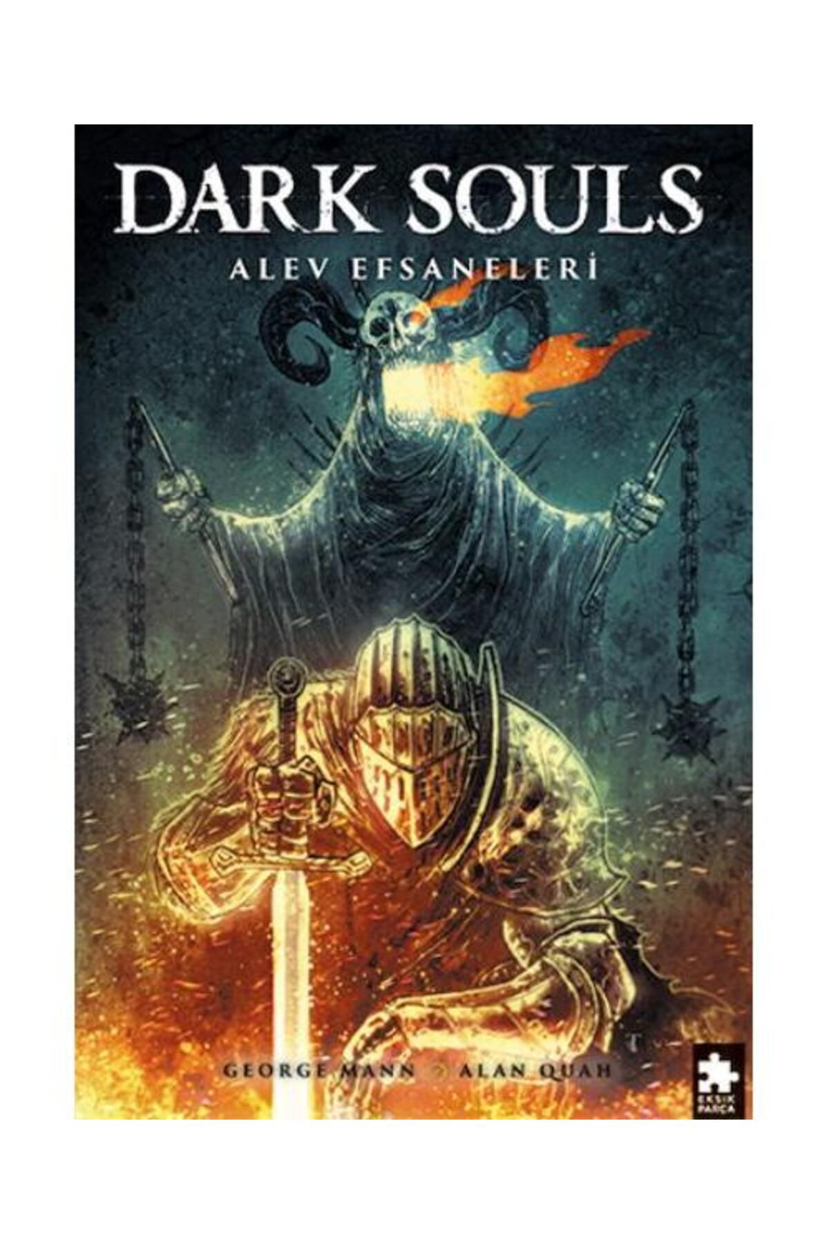 Eksik Parça Yayınları Dark Souls Sayı: 3 Alev Efsaneleri
