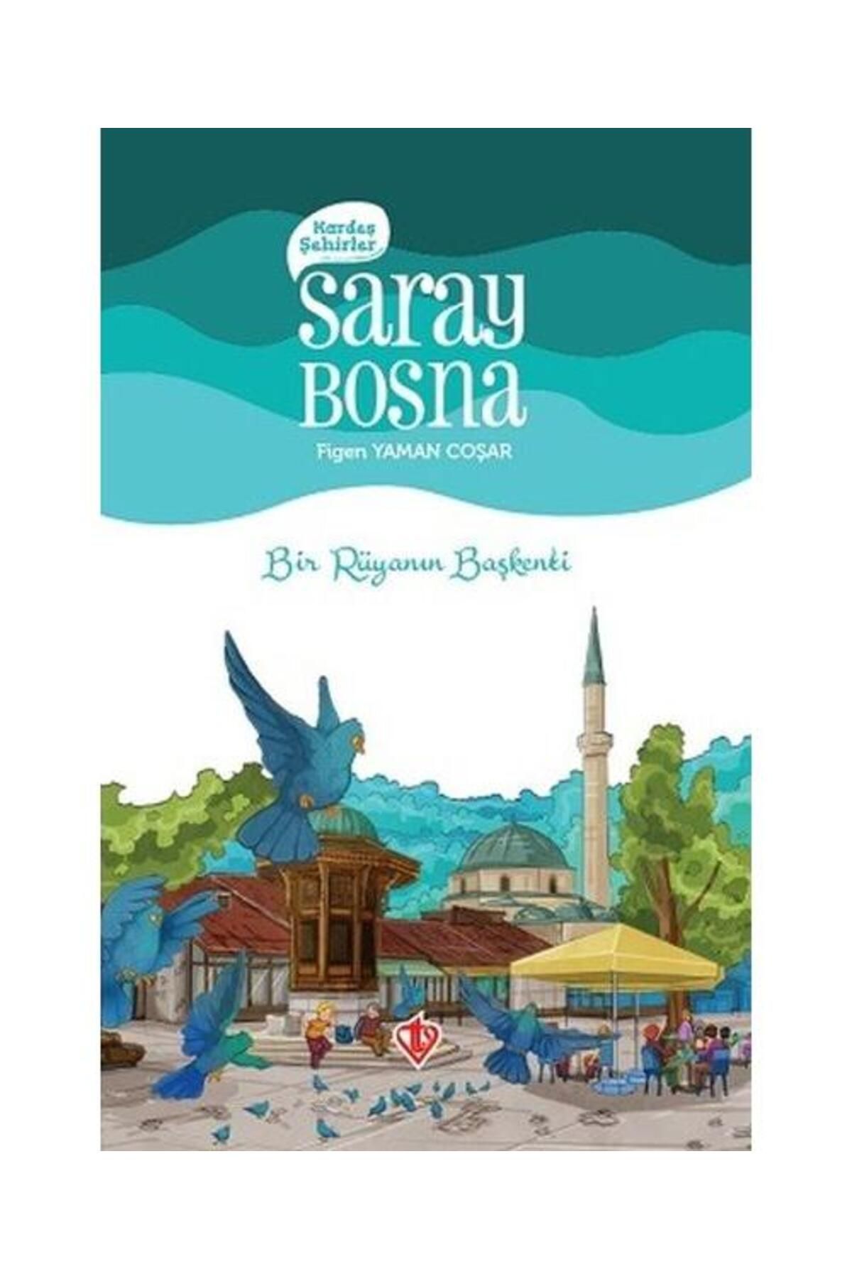 Türkiye Diyanet Vakfı Yayınları Kardeş Şehirler Saray Bosna
