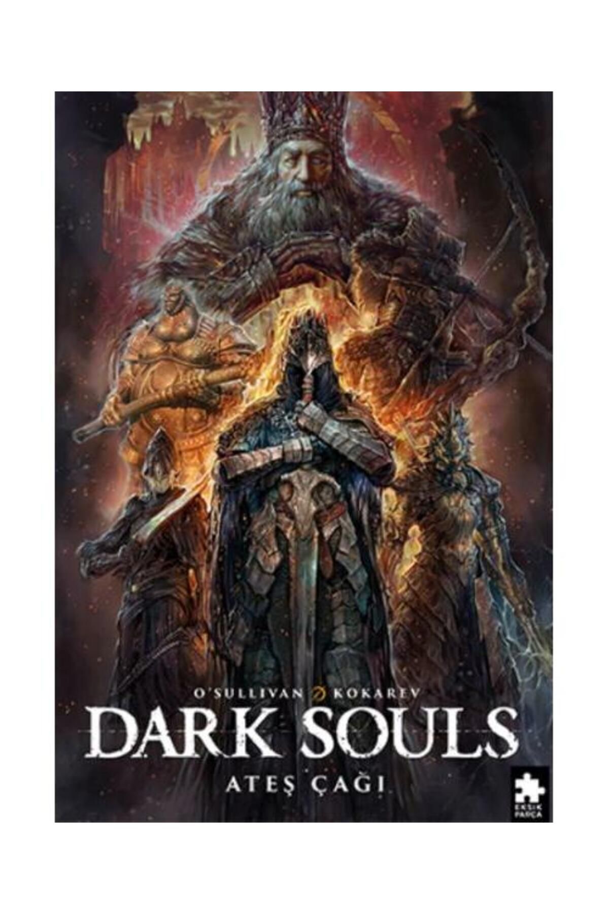 Eksik Parça Yayınları Dark Souls Sayı: 4 Ateş Çağı