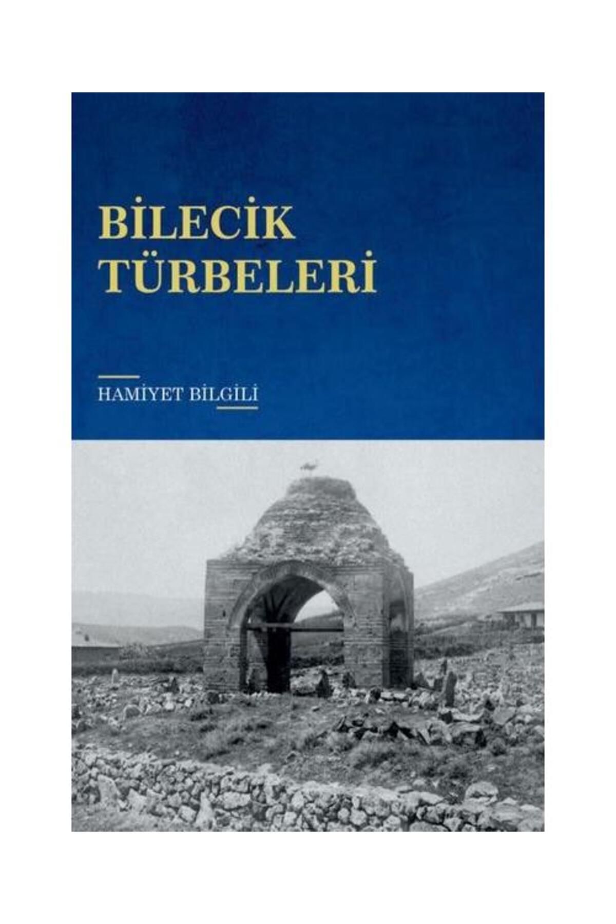 Tunç Yayıncılık Bilecik Türbeleri
