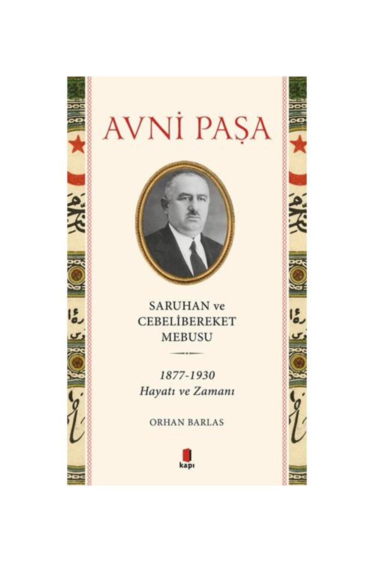 Kapı Yayınları Avni Paşa Saruhan Ve Cebelibereket Mebusu