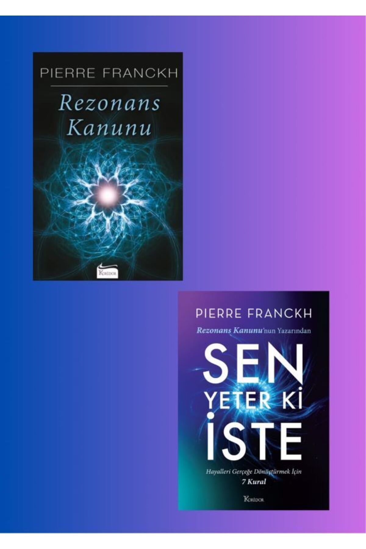 Koridor Yayıncılık Rezonans Kanunu - Sen Yeter ki İste / Pierre Franckh / Koridor Yayıncılık / 2 li set
