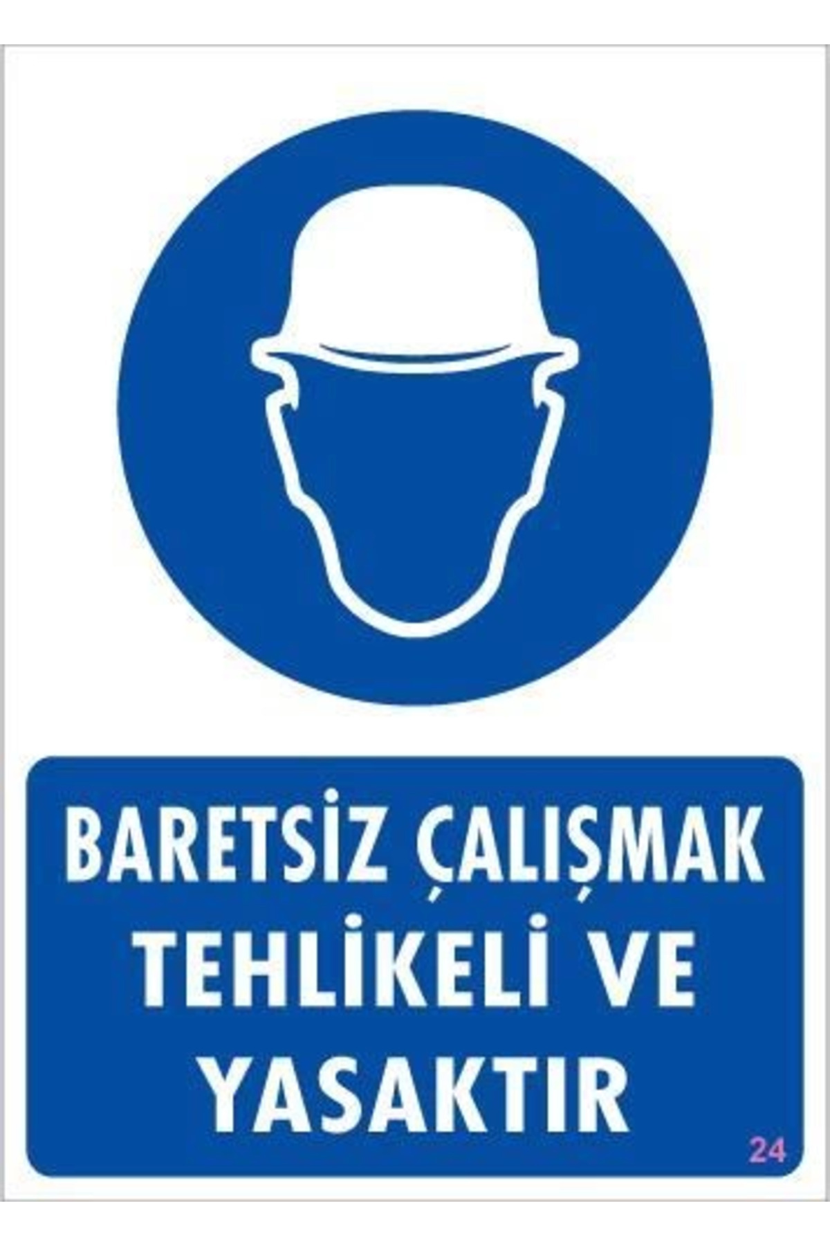 Lisinya Baret Giy Uyarı Levhası 25x35 KOD:24