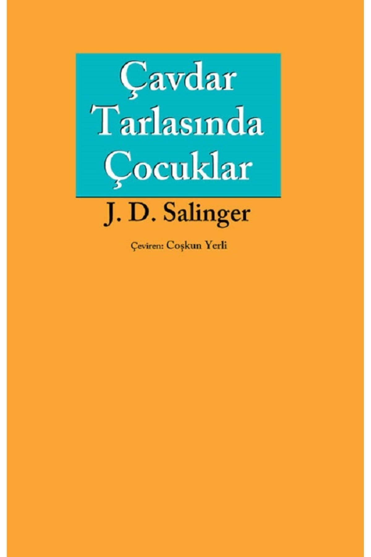 Bloomsbury Çavdar Tarlasında Çocuklar - J. D. Salinger