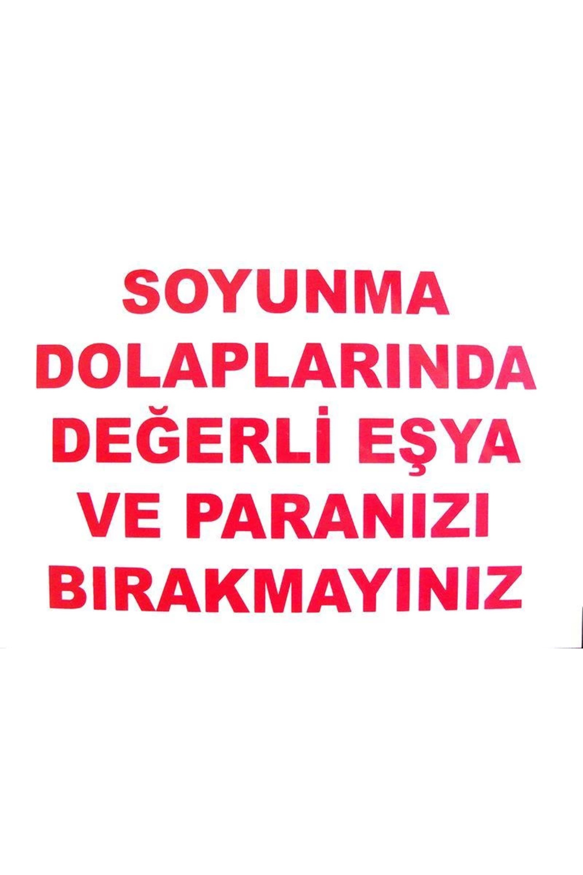 Lisinya Soyunma Dolabı Uyarı Levhası 25x35 KOD: 440