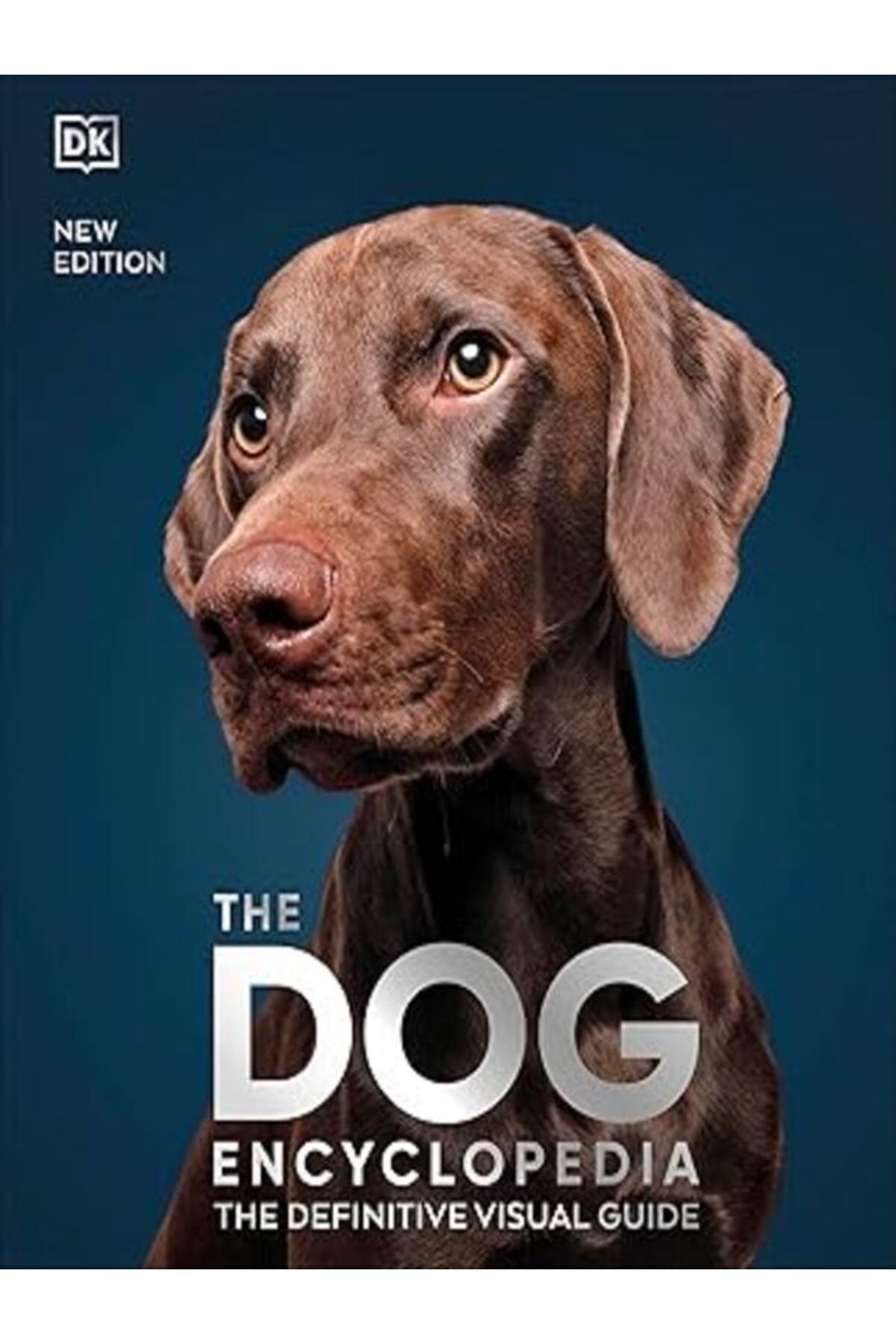 DK-The Dog Encyclopedia: The Definitive Visual Guide (DK Pet Encyclopedias) 1