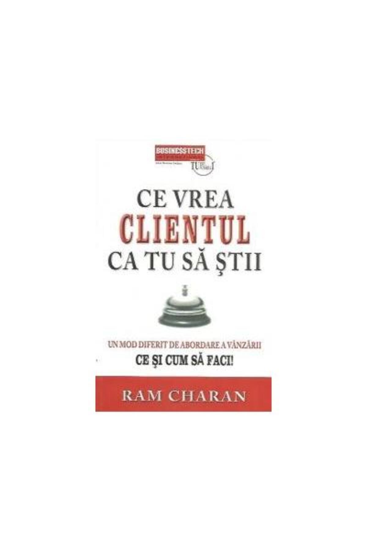 Editura BusinessTech-What the customer wants you to know. A different way of 1