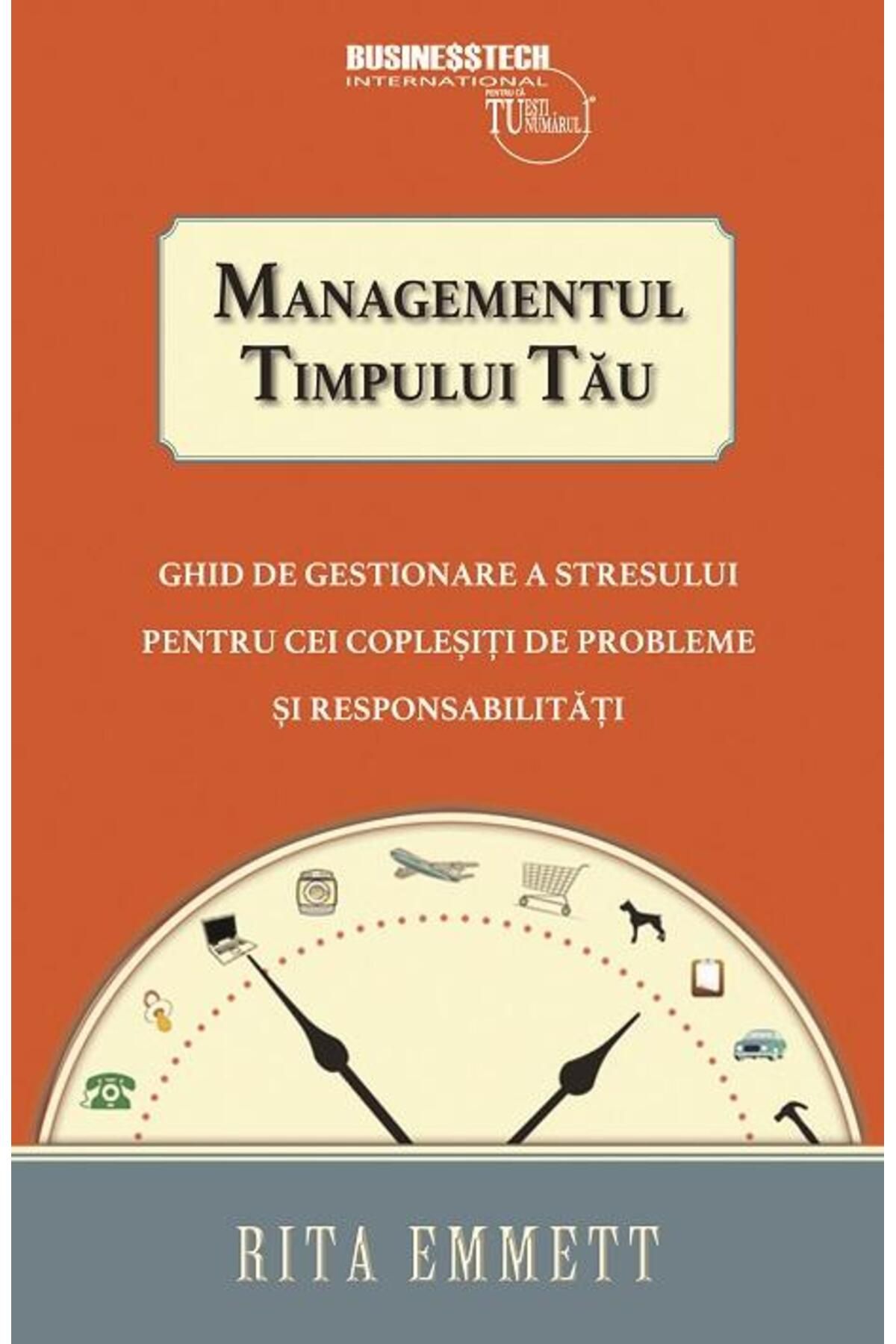 Editura BusinessTech-Managing your time. Time management guide 1
