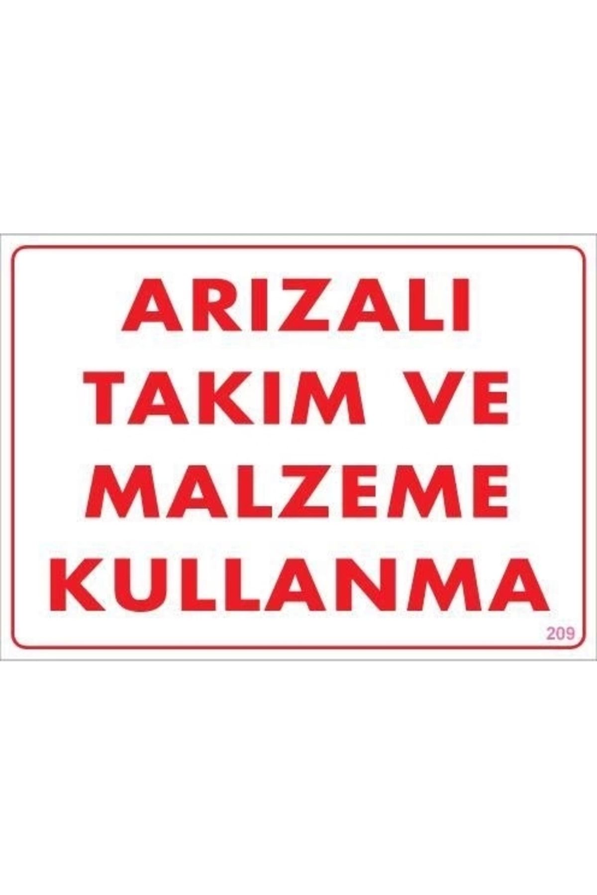 PRATİKOBA-Faulty Material Team Use Warning Sign 25x35 CODE: 209 1