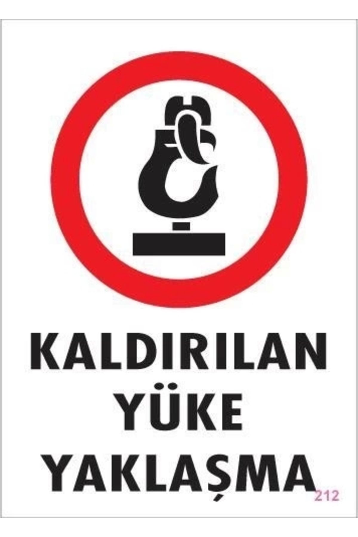 PRATİKOBA-Removed Load Approach Warning Sign 25x35 CODE: 212 1