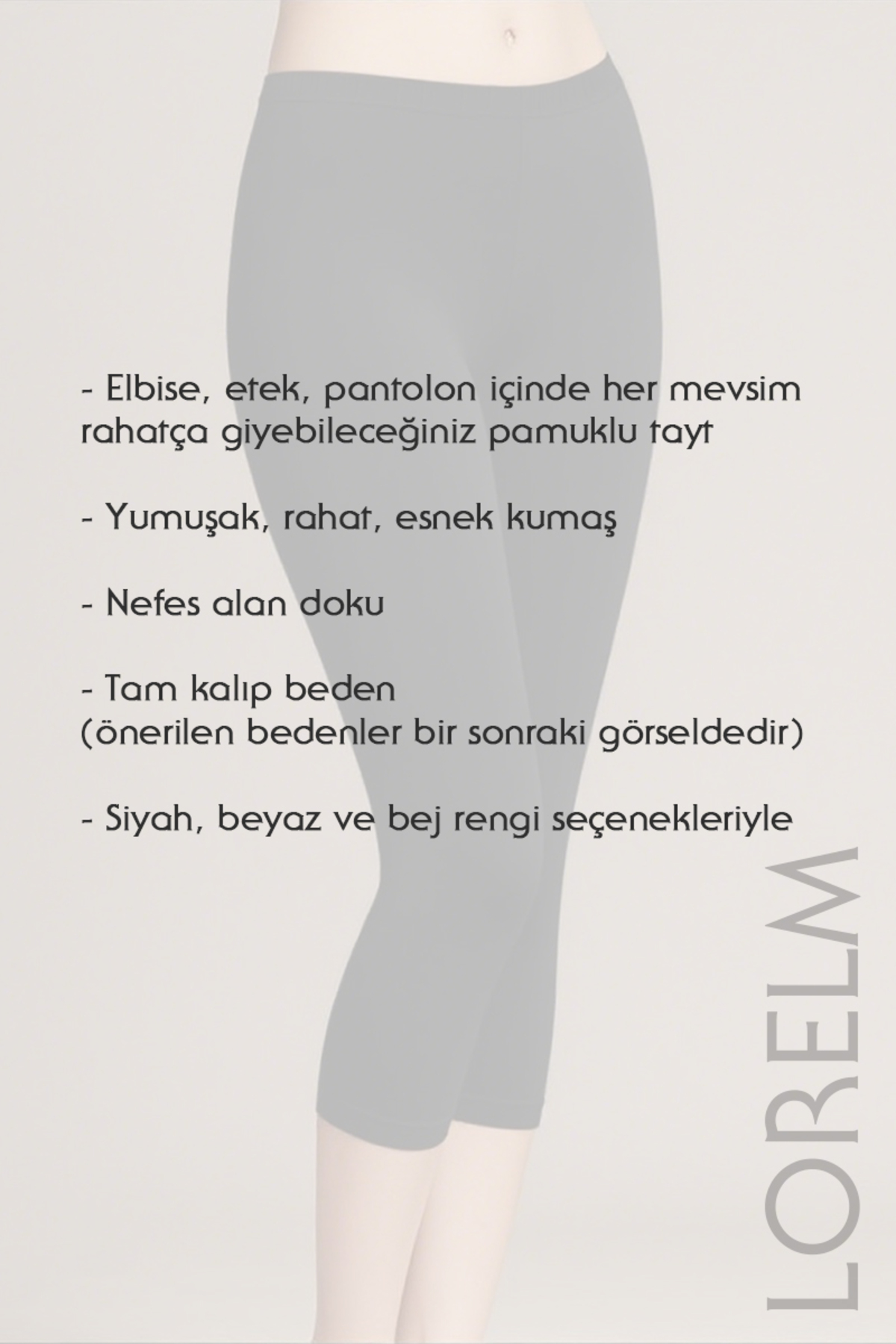 Lorelm Pamuklu Dizaltı Tayt Astar İç Göstermez Penye görsel 2