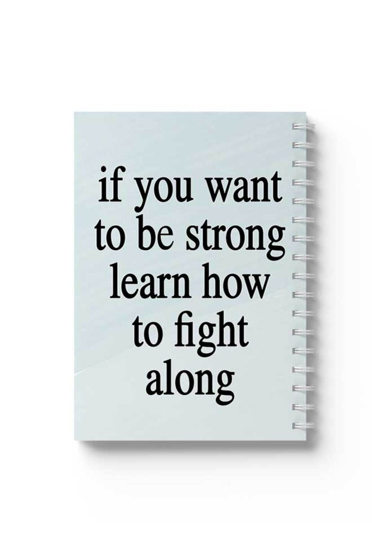 LOWHA-Spiral Notebook with Front and Back Hard Covers Featuring If You Want to Be Strong Design 1