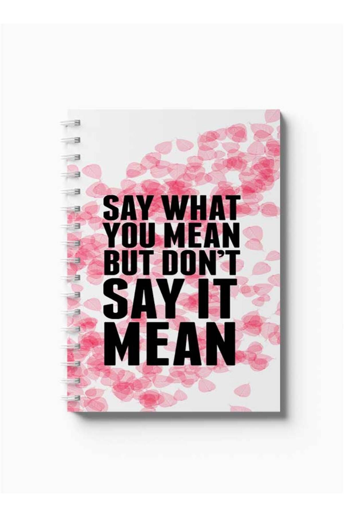 LOWHA-Spiral Notebook with Front and Back Hard Covers Featuring Say What You mean Design 5