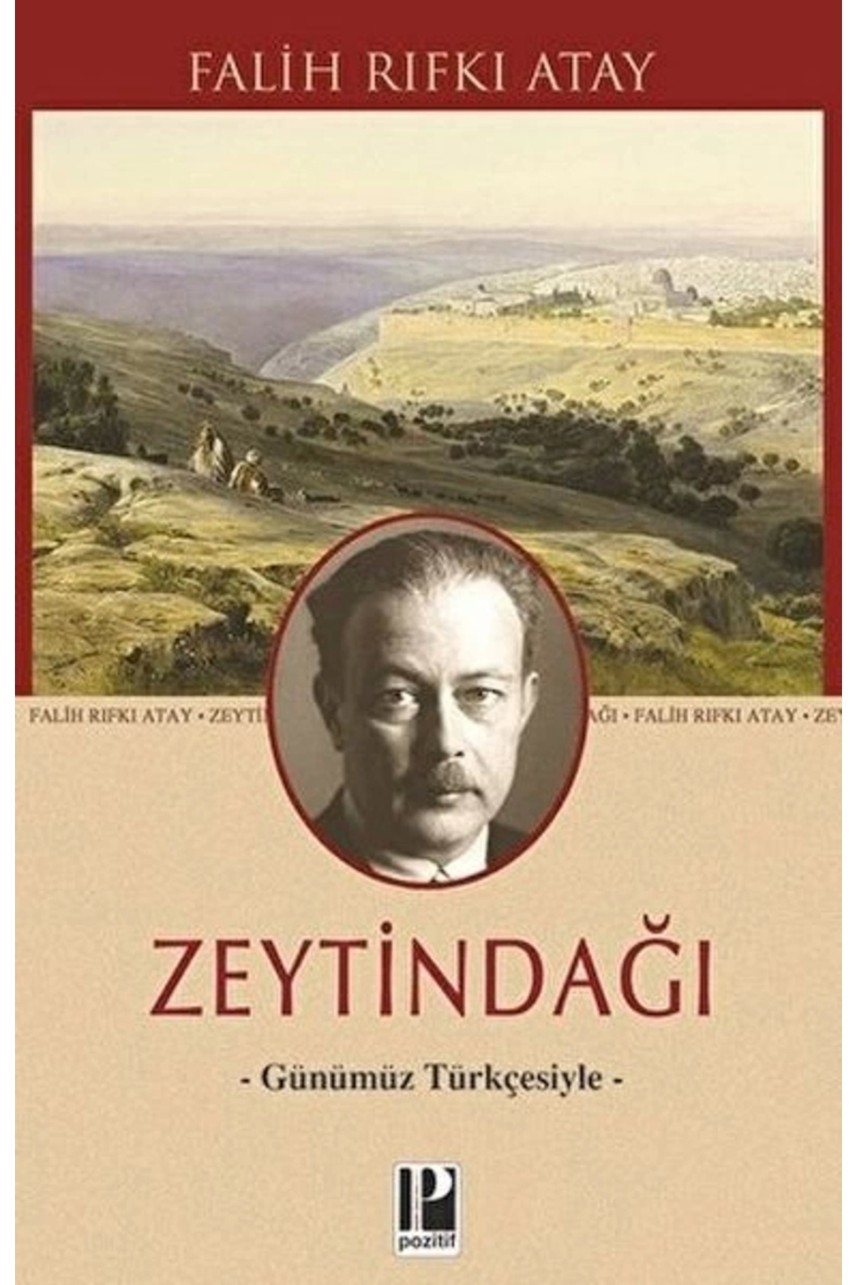 Genel Markalar Zeytindağı Günümüz Türkçesiyle / / Falih Rıfkı Atay