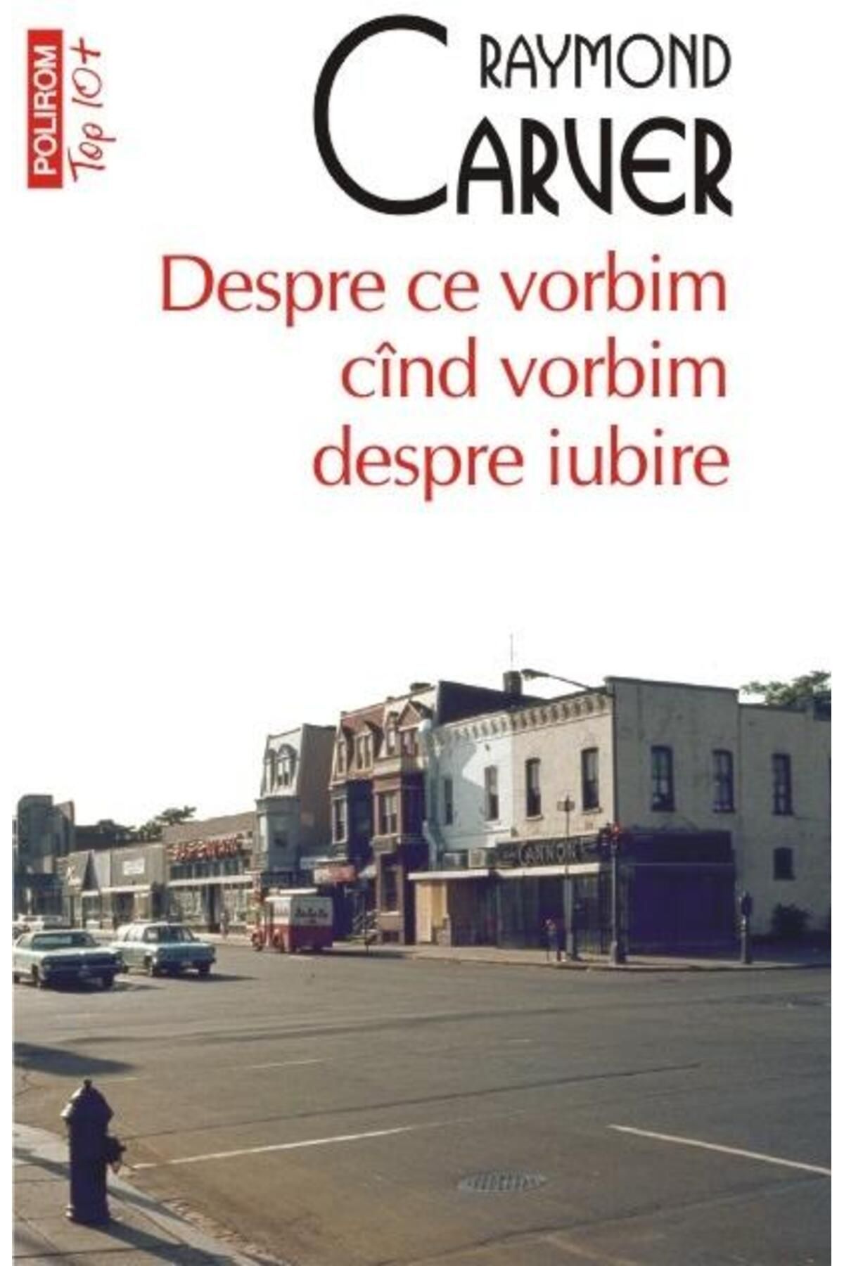 Editura Polirom Despre Ce Vorbim Cind Vorbim Despre Iubire (editie - One Size