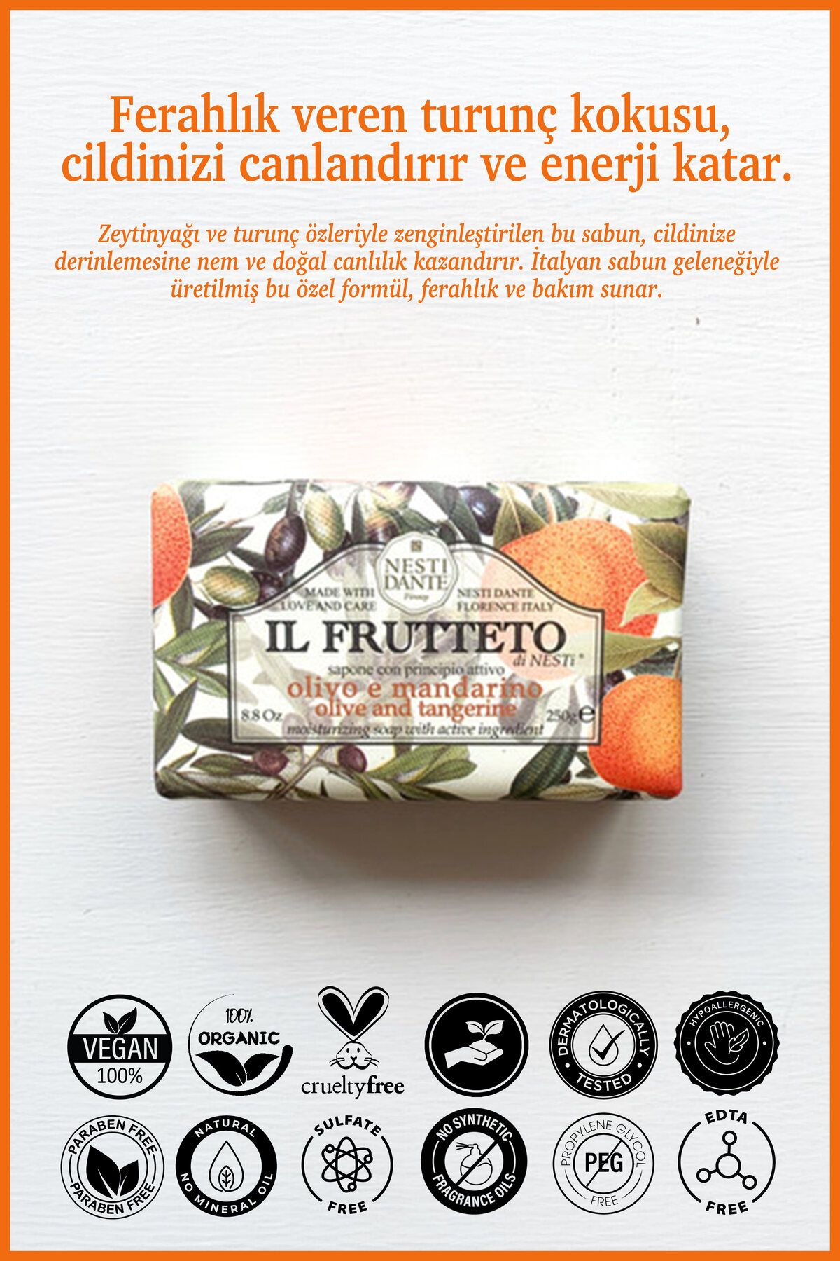 Nesti Dante-Il Frutteto Olive Oil & Tangerine Solid Soap 250Gr |   Moisturizer |   Olive Oil and Orange 2