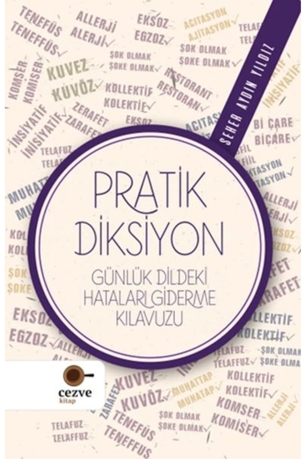 Cezve Kitap Pratik Diksiyon-günlük Dildeki Hataları Giderme Kılavuzu