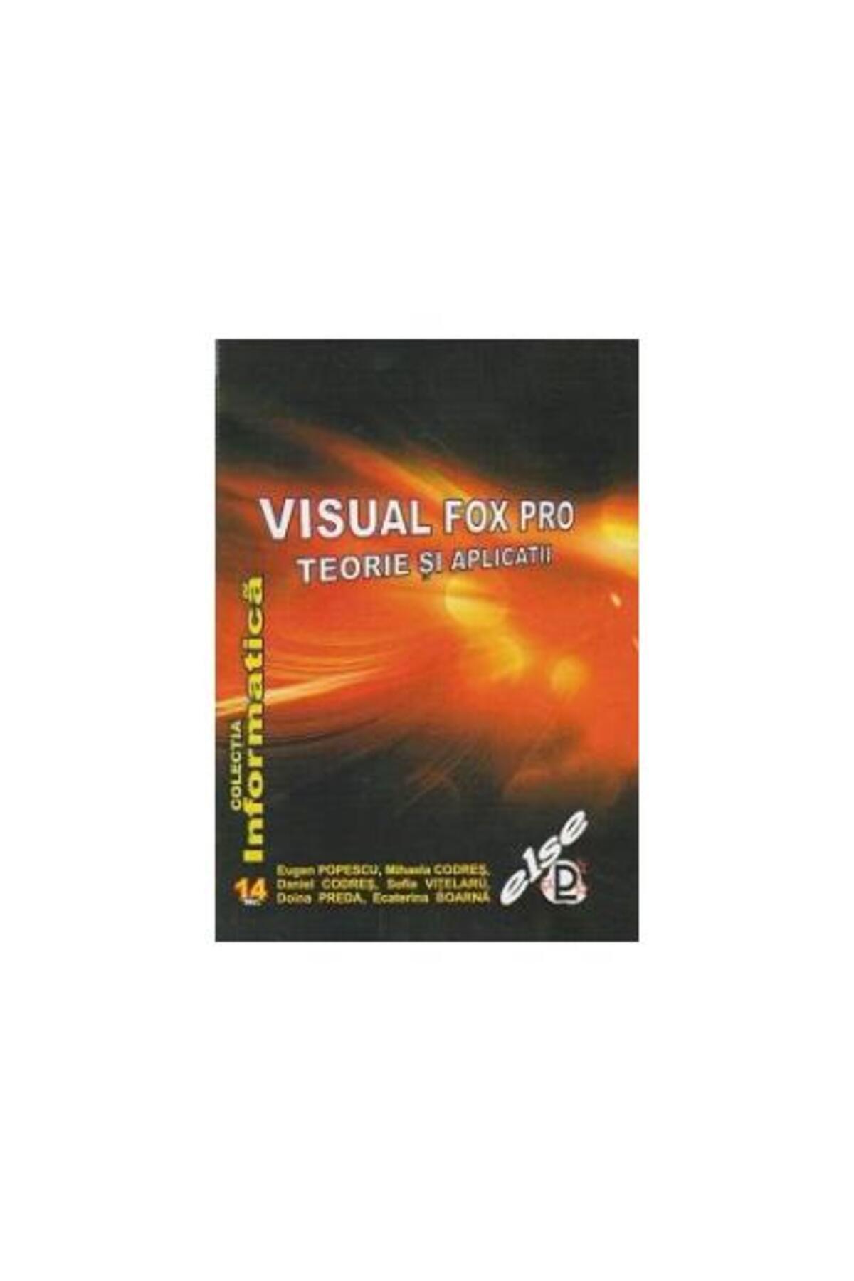 Editura Else-Visual FoxPro - Theory and Applications, Eugen Popescu 1