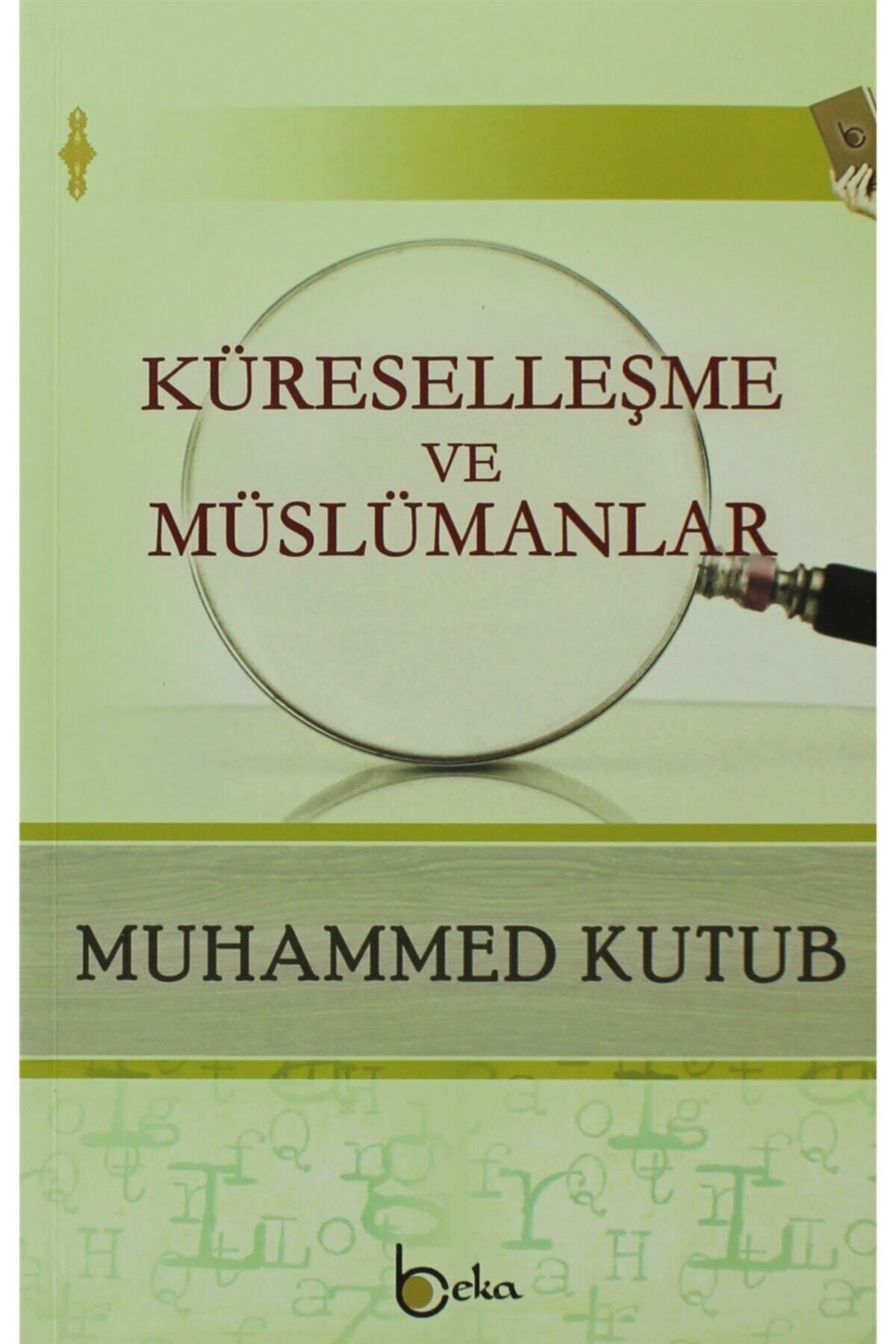 Beka Yayınları-العولمة والمسلمون / محمد كتب / / 9786054486731 1