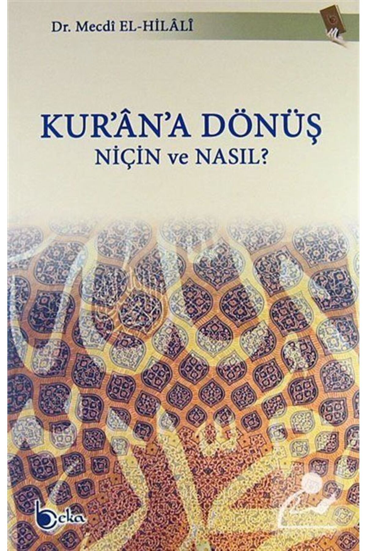 Beka Yayınları-Back to the Koran & Why and How 1