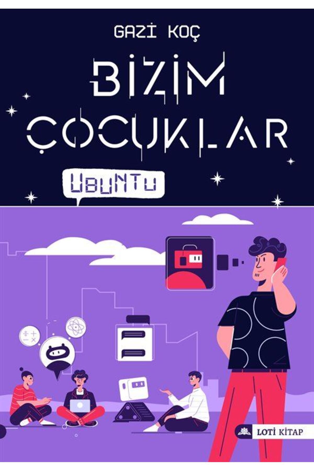 LOTİ KİTAP Bizim Çocuklar & Ubuntu