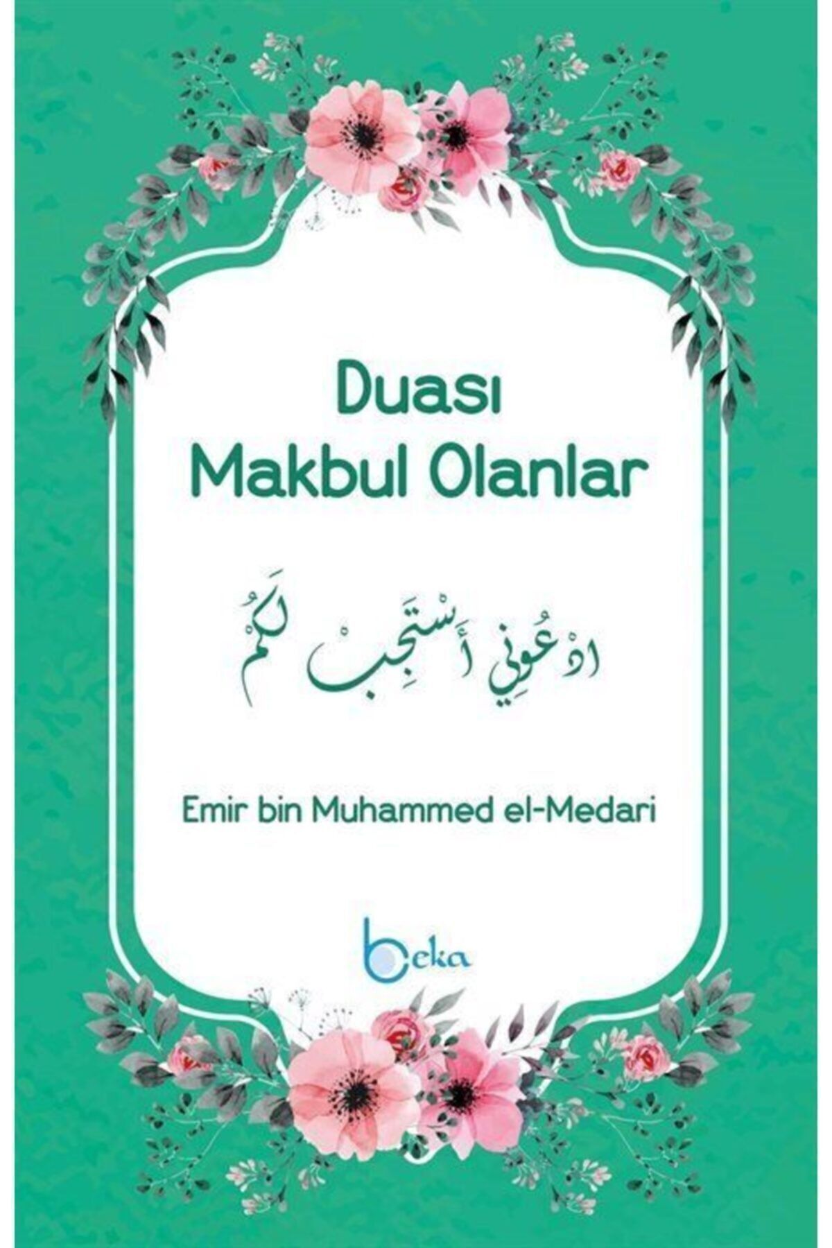 Beka Yayınları-الصلوات المقبولة / أمير بن محمد المدري / منشورات إيتيسام / 9786258003574 3