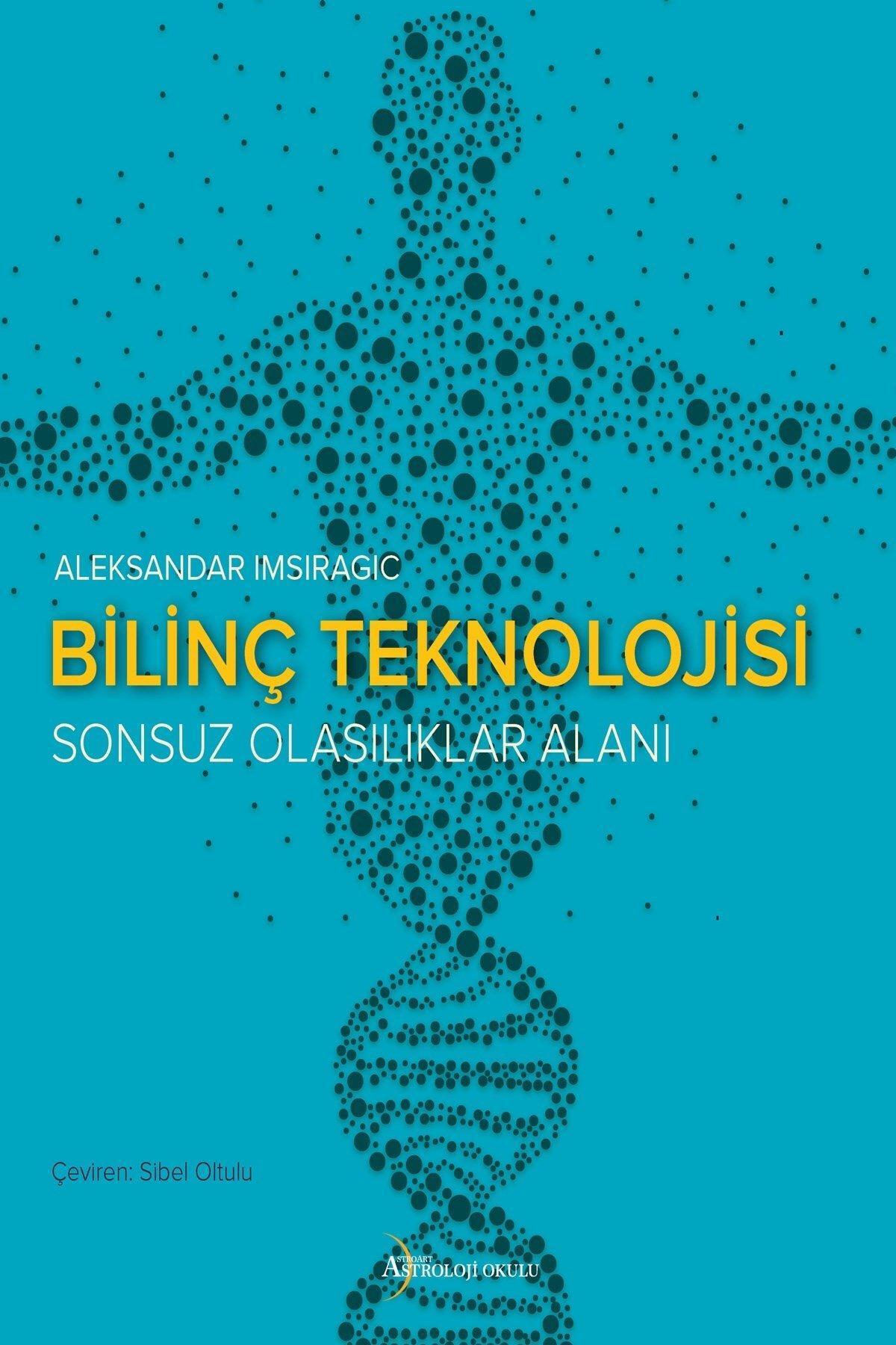 Astroloji Okulu Yayınları Bilinç Teknolojisi