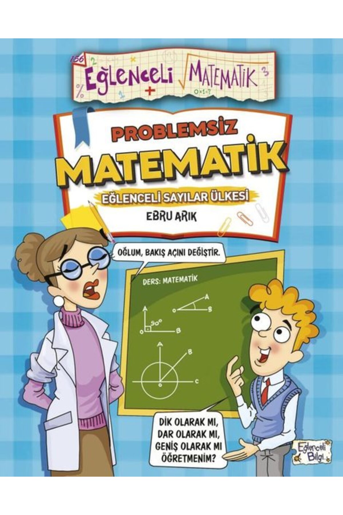 Eğlenceli Bilgi Problemsiz Matematik - Eğlenceli Matematik