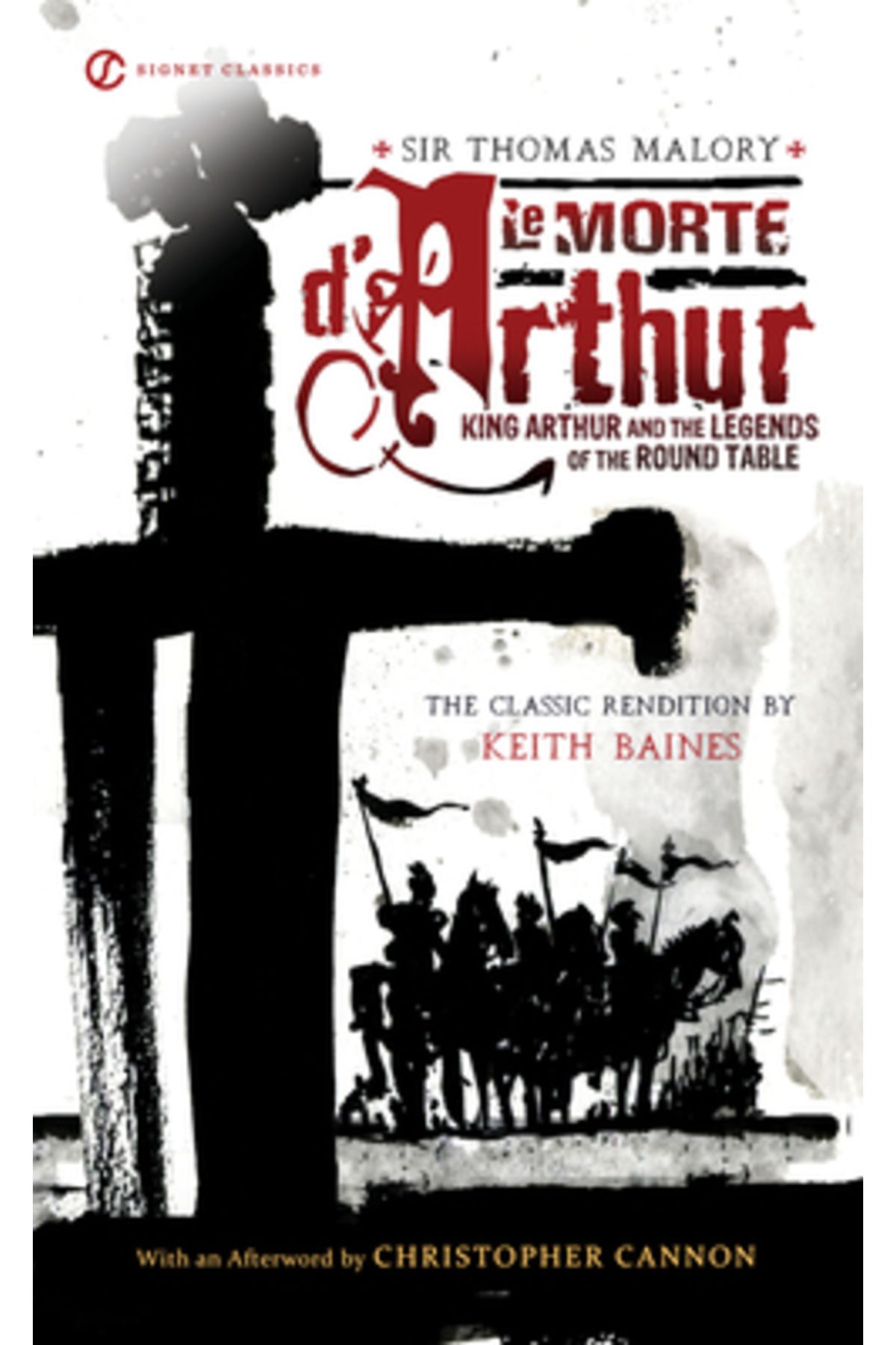 SIGNET CLASSICS-Le Morte D'Arthur: King Arthur and the Legends of the Round Table 1
