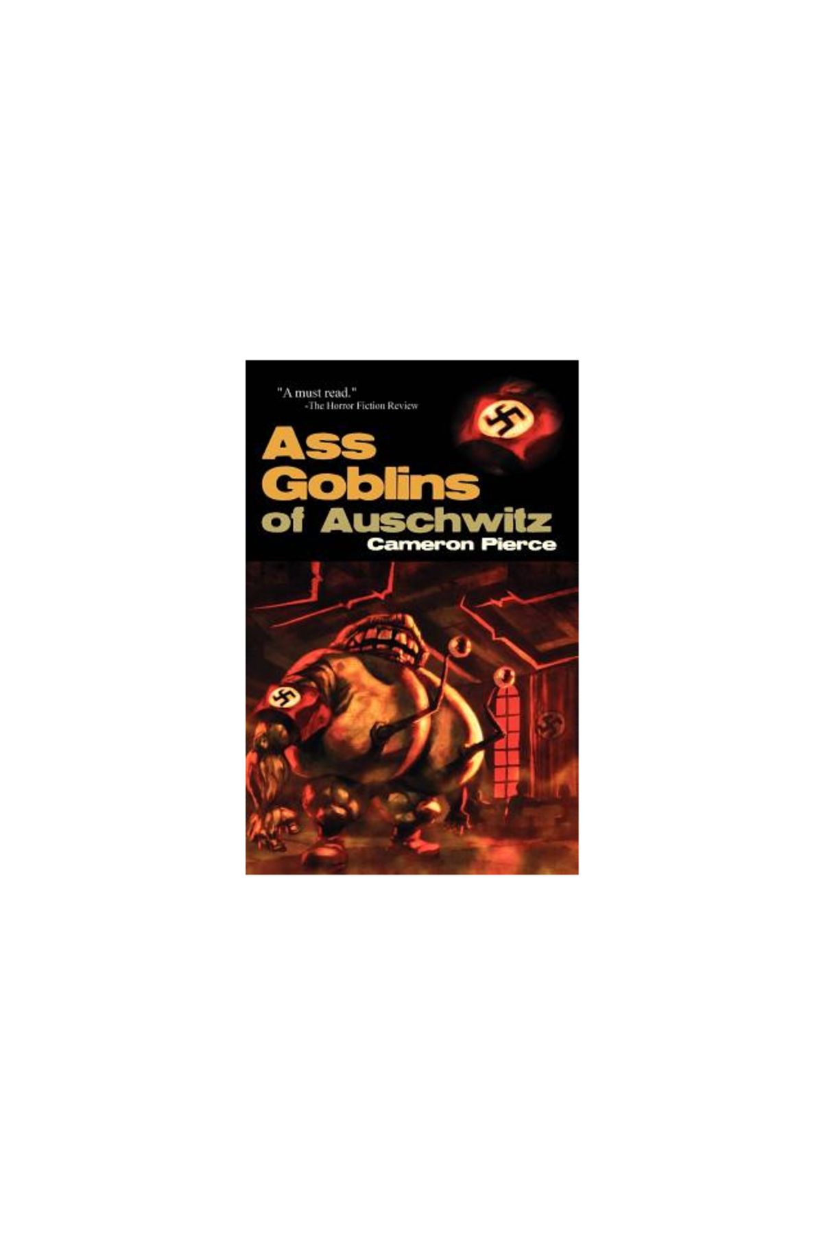 Eraserhead Press-Ass Goblins of Auschwitz 1