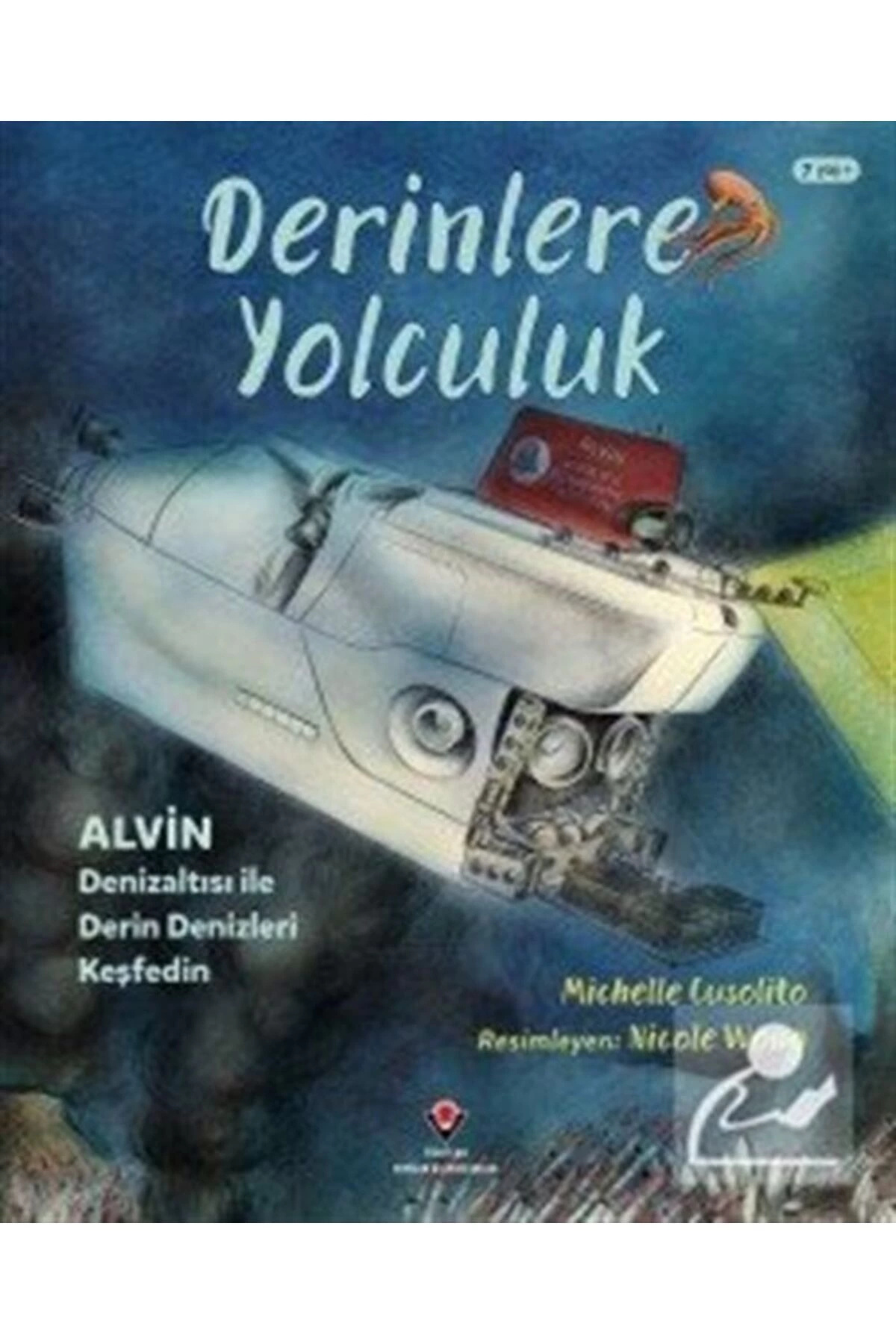 Tübitak Yayınları Derinlere Yolculuk - Alvin Denizaltısı Ile Derin Denizleri Keşfedin