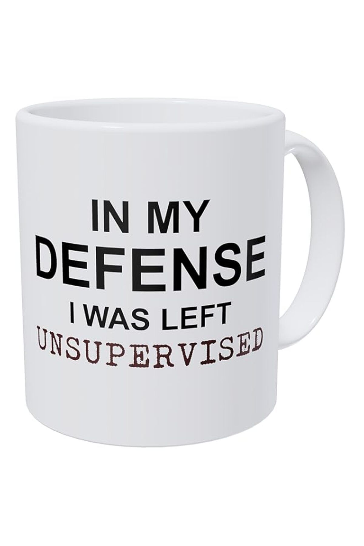 Generic-Wampumtuk in My Defense I was Left Unsupervised, Job, Work, Office 11 Ounces Funny Coffee Mug 1