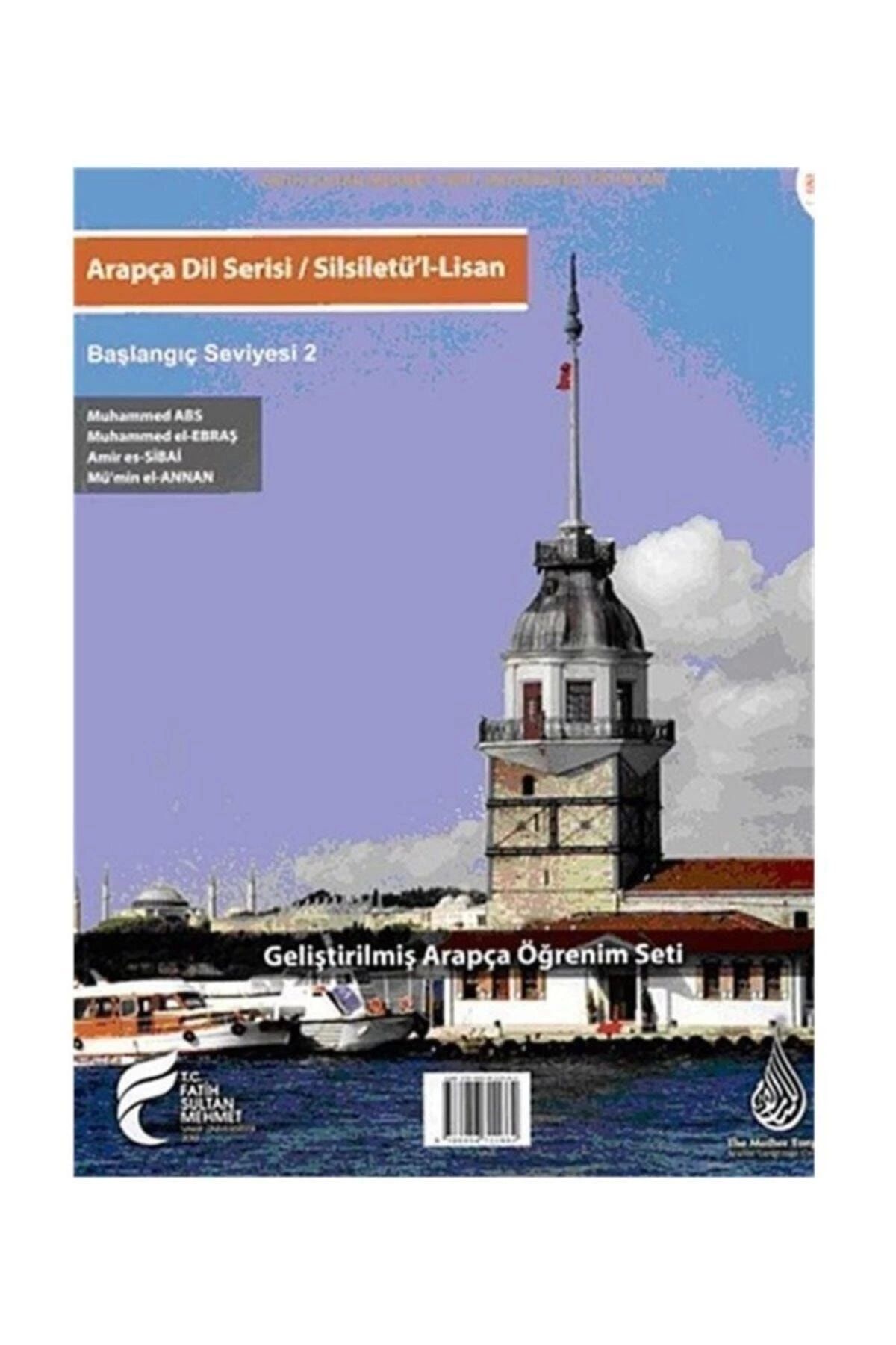 FSM Vakıf Üniversitesi Yay.-Arabic Language Series / Silsilatü'l-lisan & Beginner Level 2 2017 Edition 1