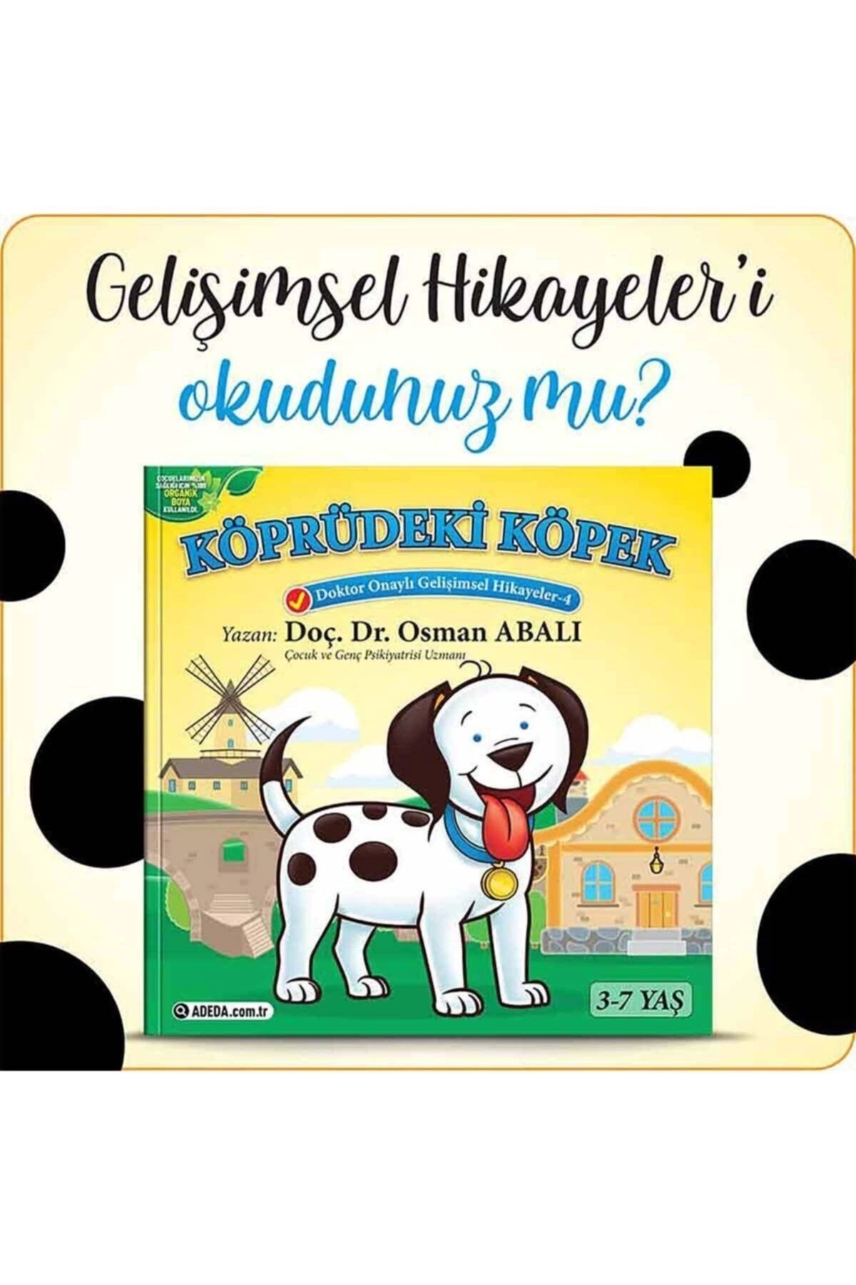 Adeda Yayınları Köprüdeki Köpek - Doktor Onaylı Gelişimsel Hikayeler 4 - Osman Abalı fotoğrafı 5 (önizleme)