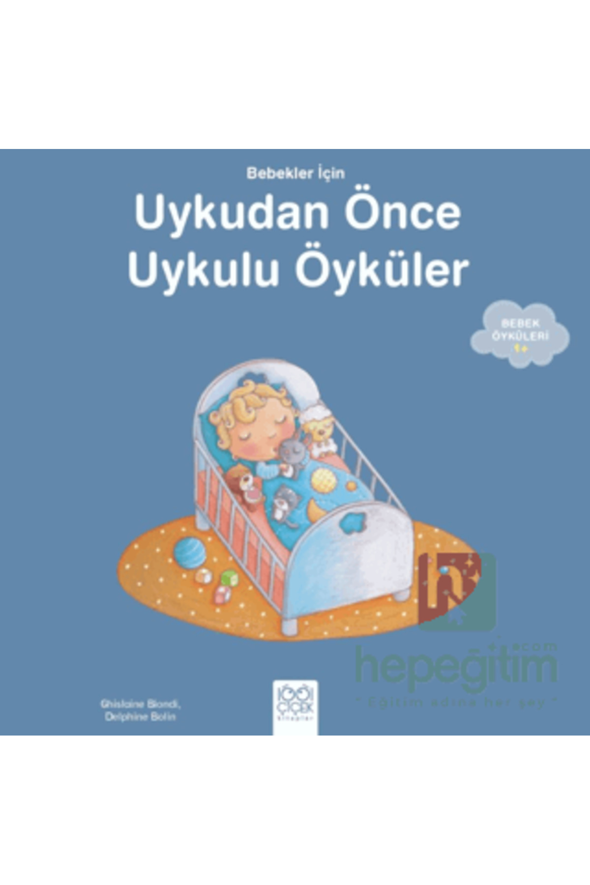1001 Çiçek Kitaplar Bebekler Için Uykudan Önce Uykulu Öyküler - Ghislaine Biondi fotoğrafı 2 (önizleme)