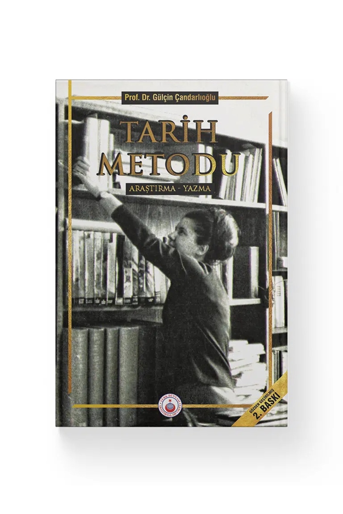 Türk Dünyası Araştırmaları Vakfı Tarih Metodu - Prof. Dr. Gülçin