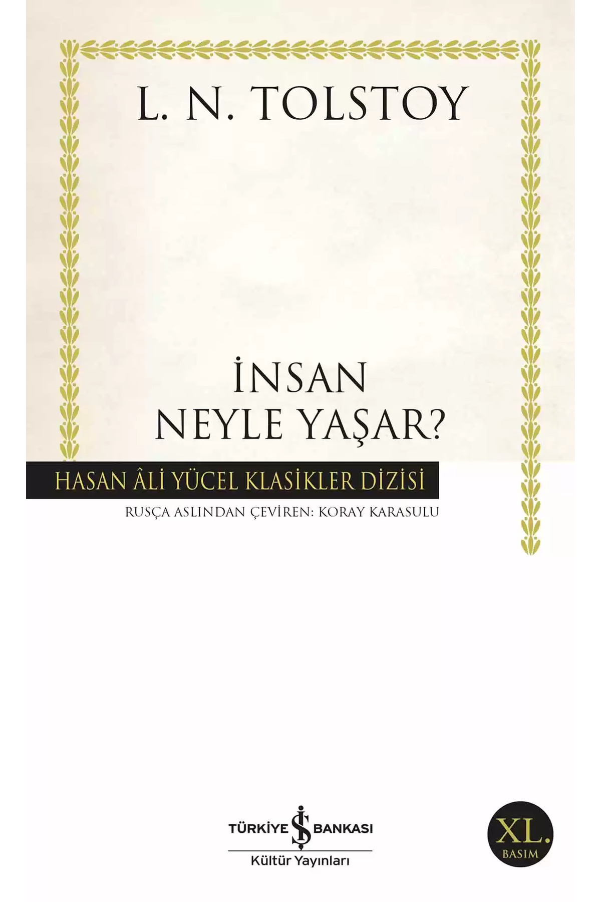 Scholastic İnsan Neyle Yaşar? - L.N. Tolstoy | Öne Çıkanlar