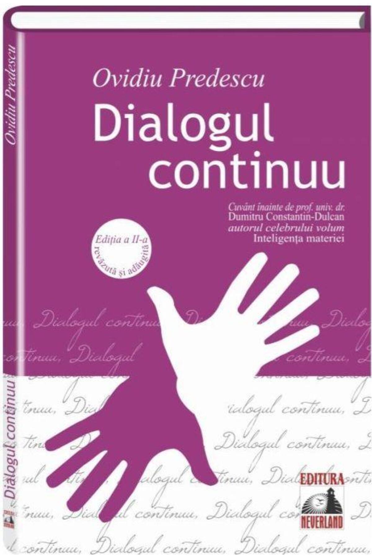 Editura Neverland-The Continuous Dialogue. Second Edition, Revised and Added 1