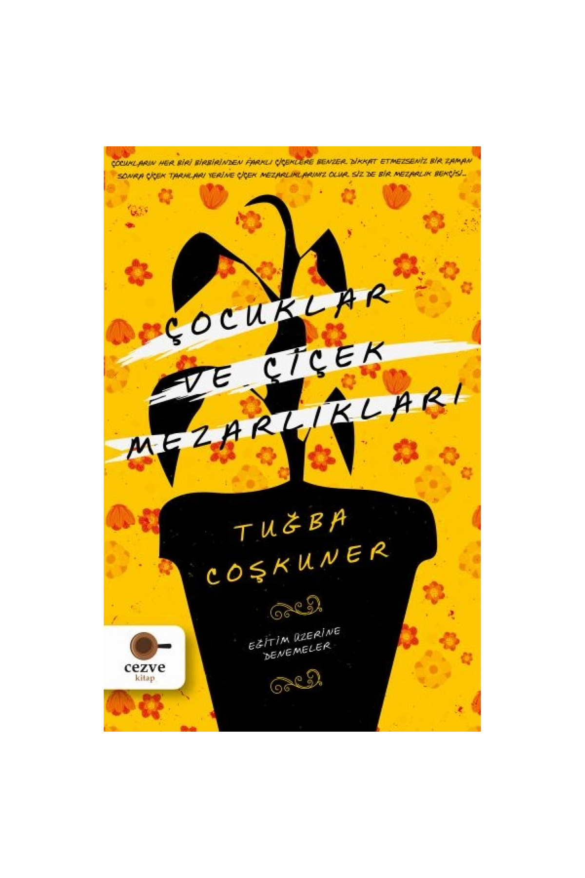 Cezve Kitap Çocuklar ve Çiçek Mezarlıkları