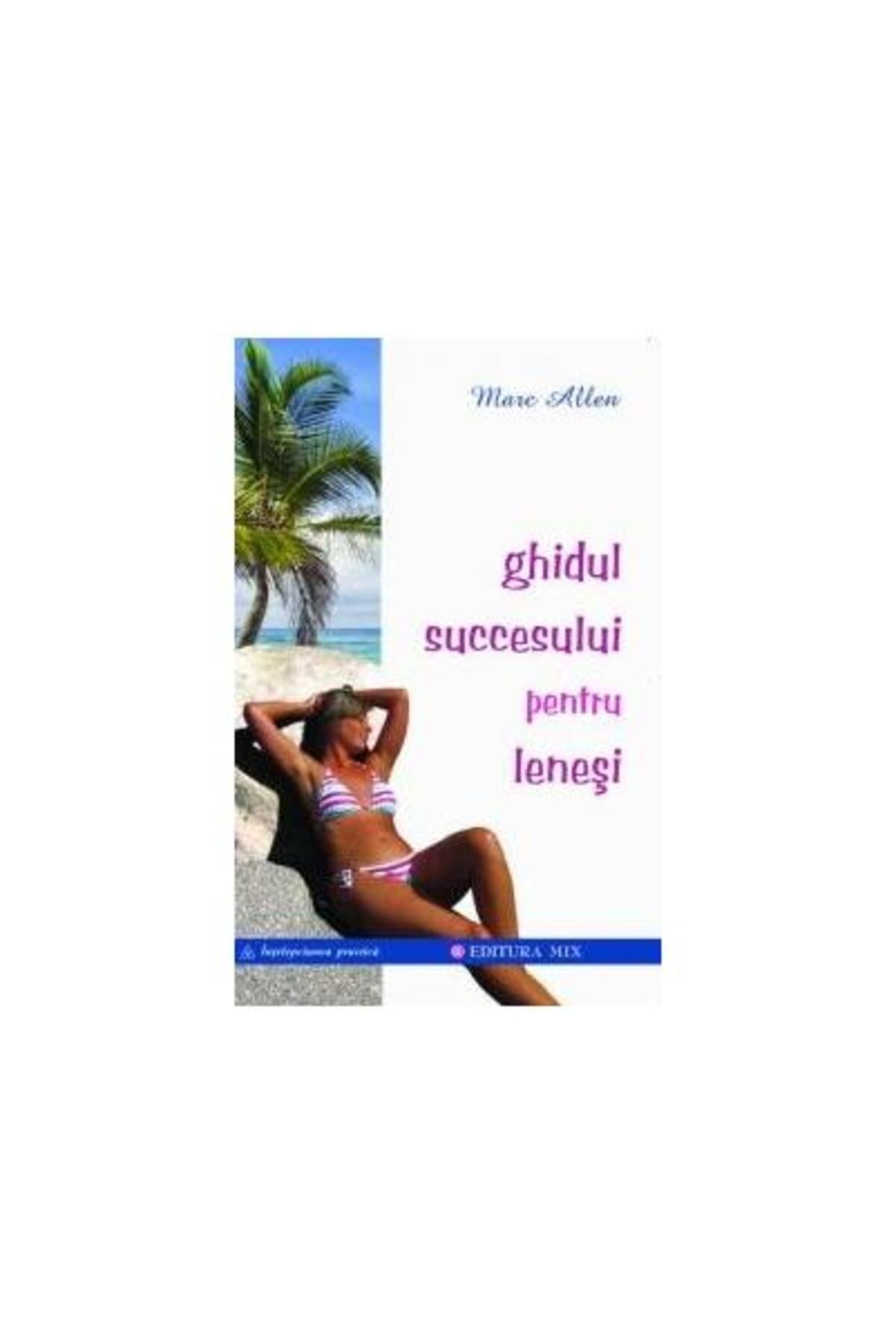 Editura Mix-The Lazy Man's Guide to Success, Marc Allen 1