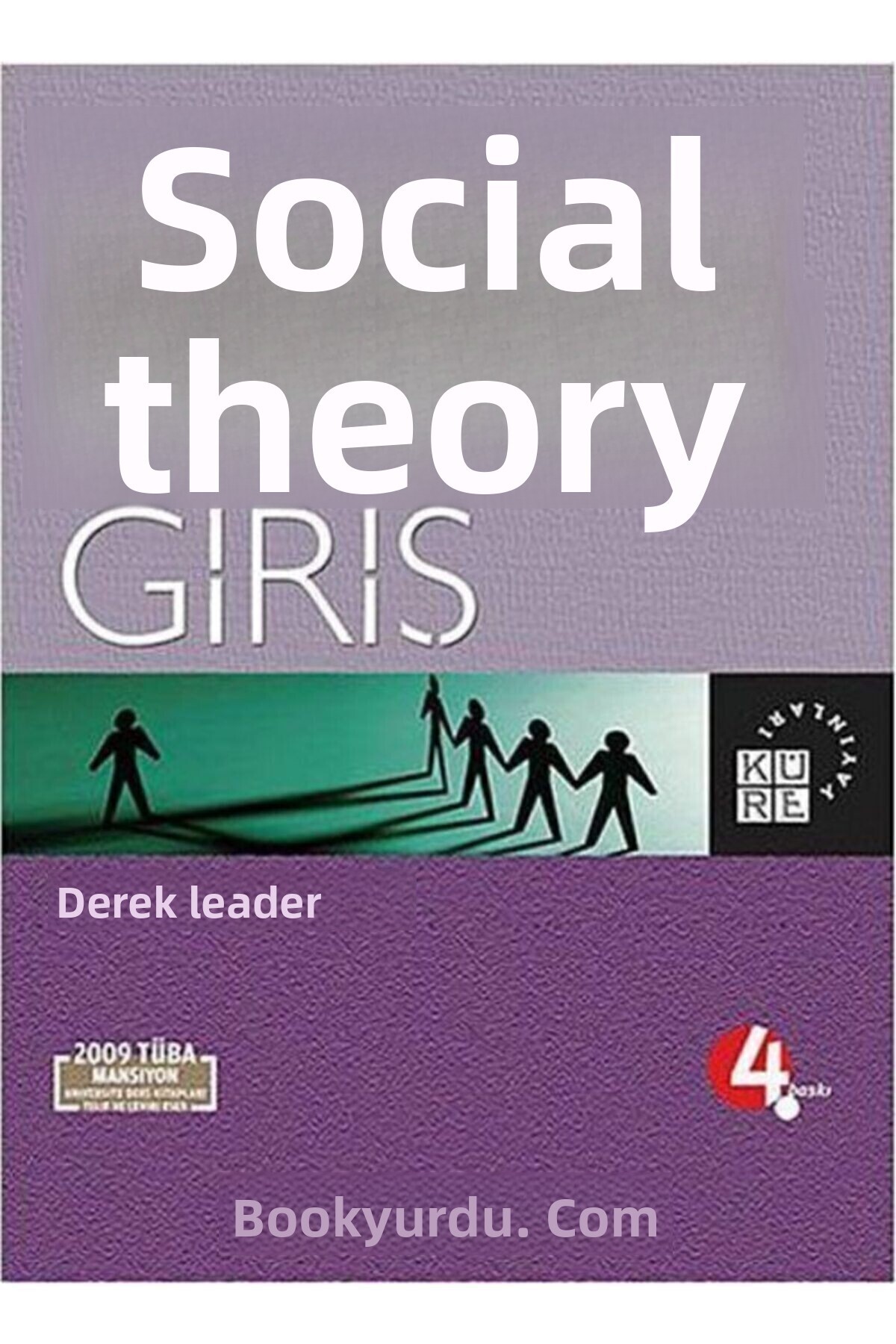 Küre Yayınları-Introduction to Social Theory / Derek Layder / Sphere Broadcasts / 9789756614402 1