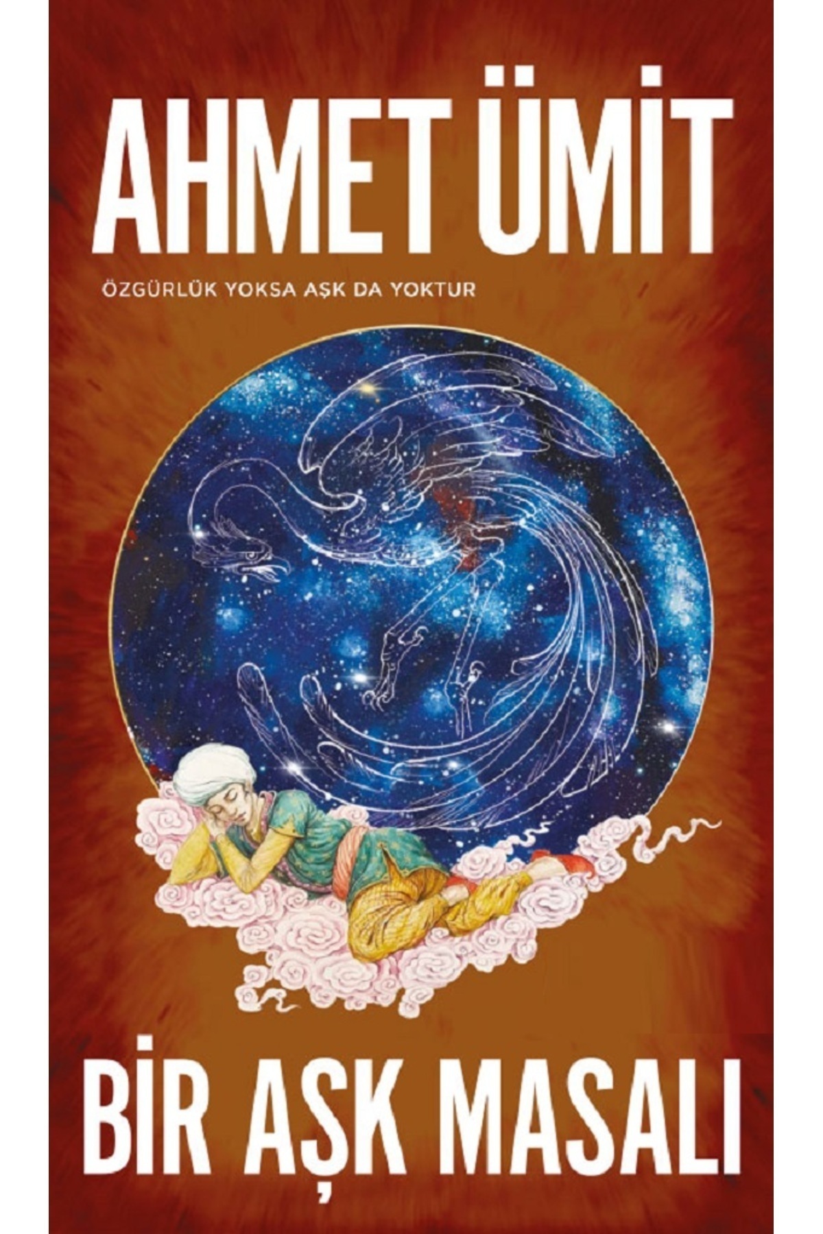 Genel Markalar Bir Aşk Masalı: Özgürlük Yoksa Aşk da Yoktur - Ahmet Ümit | Popüler Kitaplar